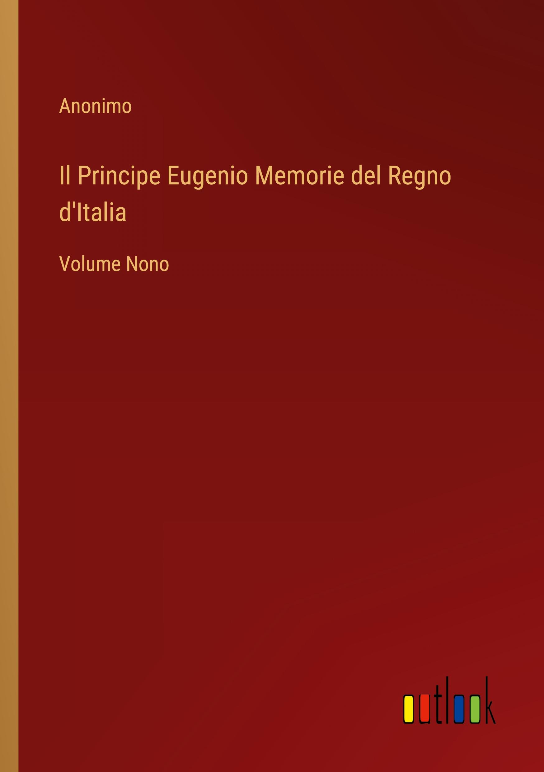 Il Principe Eugenio Memorie del Regno d'Italia