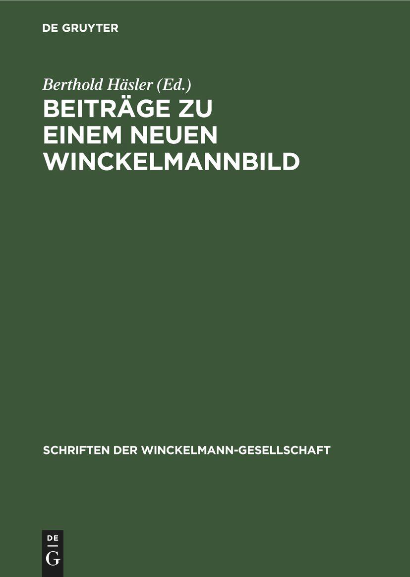 Beiträge zu einem neuen Winckelmannbild