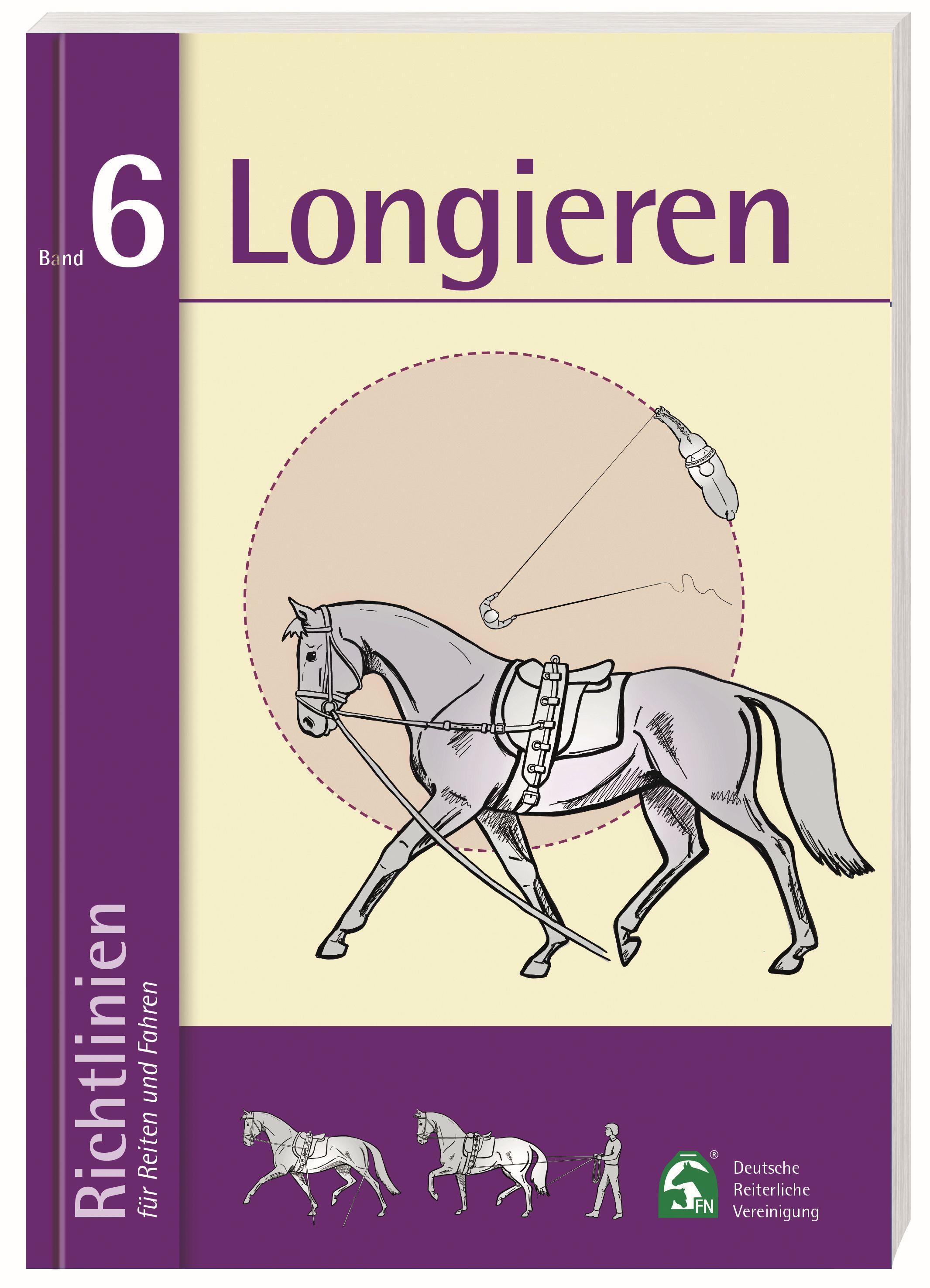 Richtlinien für Reiten und Fahren 6. Longieren