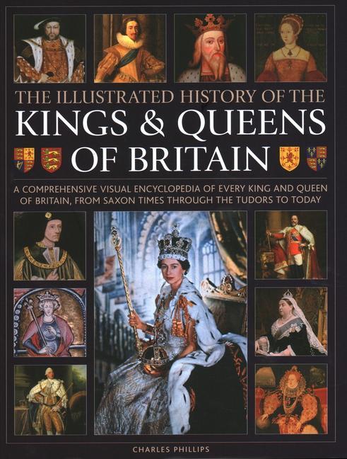 Illustrated History of Kings & Queens of Britain