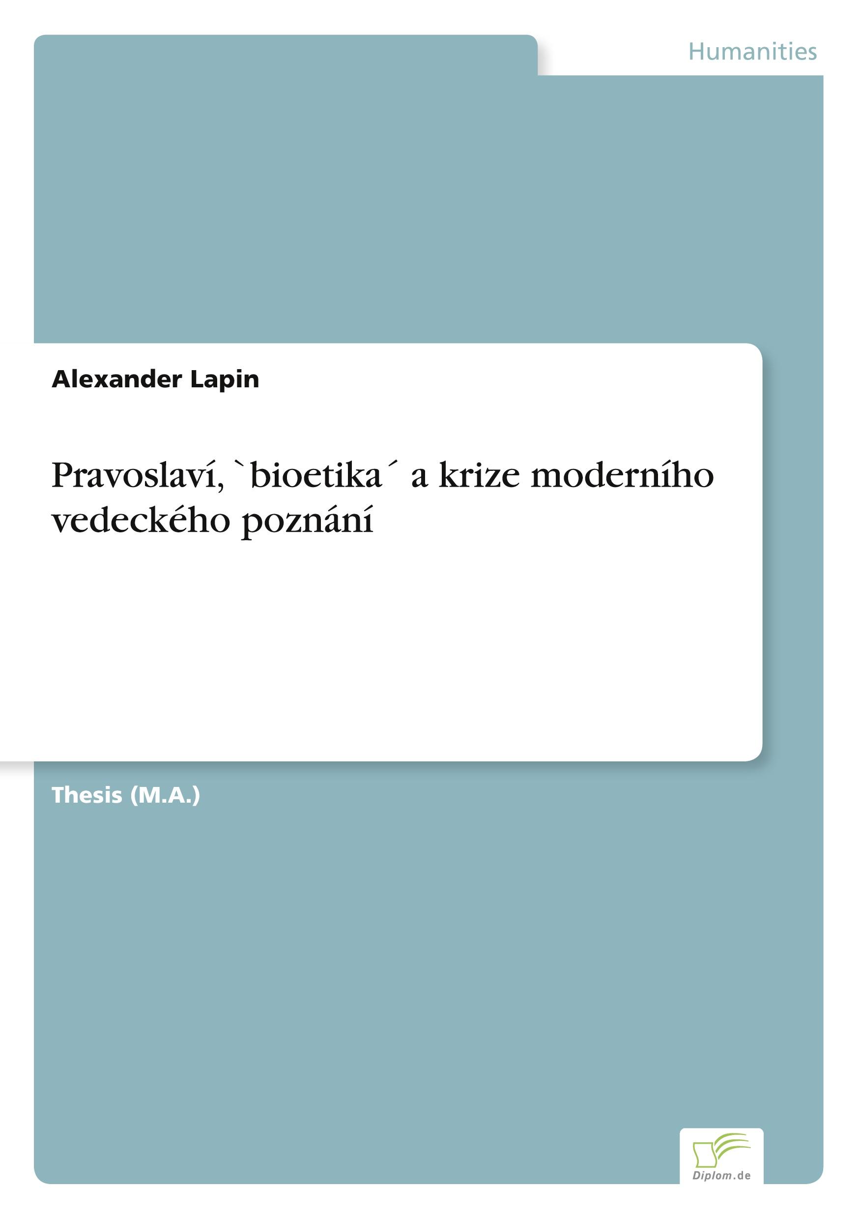 Pravoslaví, `bioetika´ a krize moderního vedeckého poznání