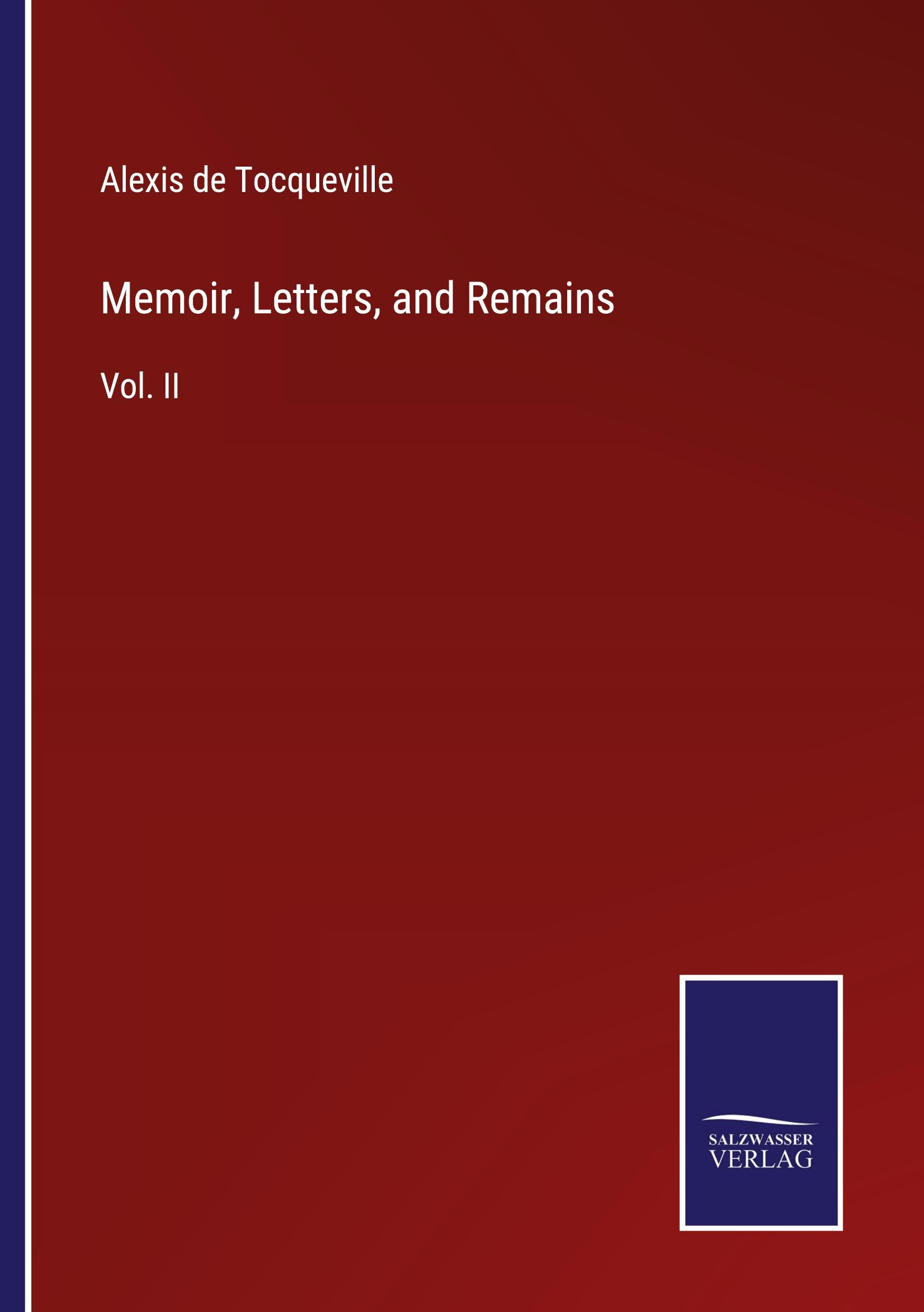 Memoir, Letters, and Remains