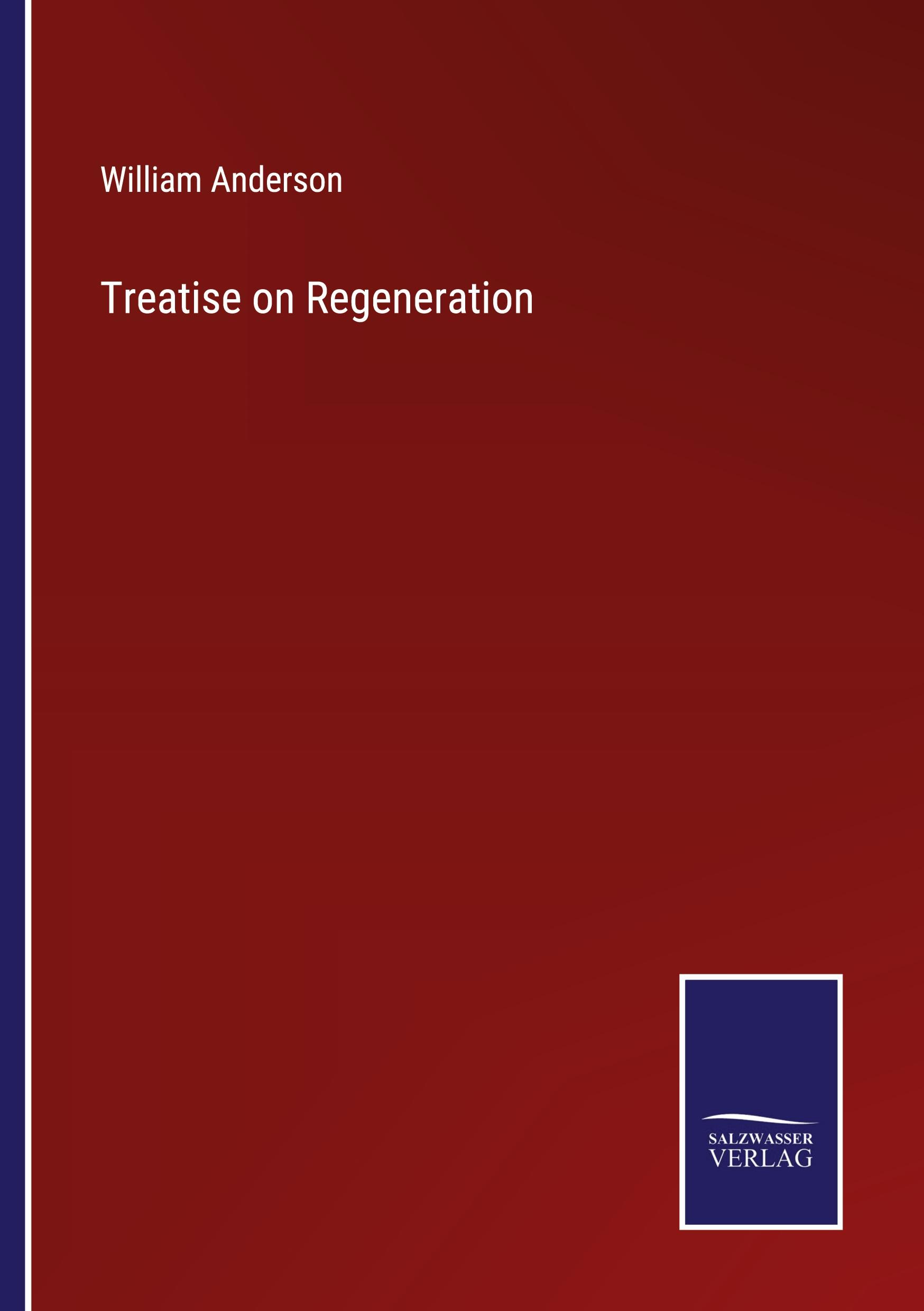 Treatise on Regeneration