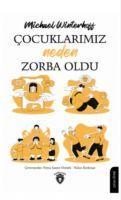 Cocuklarimiz Neden Zorba Oldu