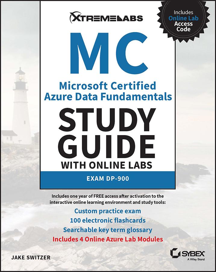 MC Microsoft Certified Azure Data Fundamentals Study Guide with Online Labs: Exam Dp-900