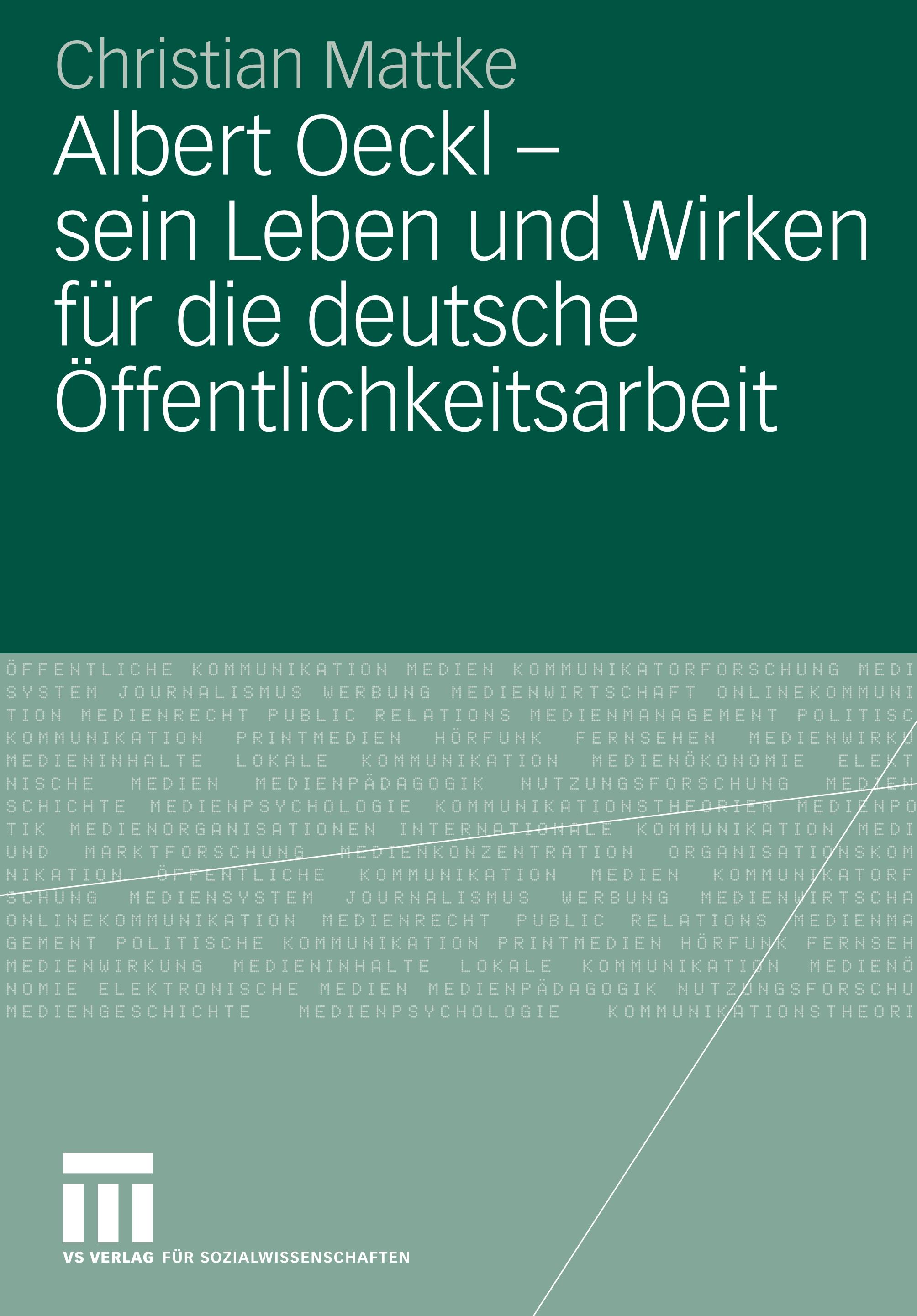 Albert Oeckl - sein Leben und Wirken für die deutsche Öffentlichkeitsarbeit