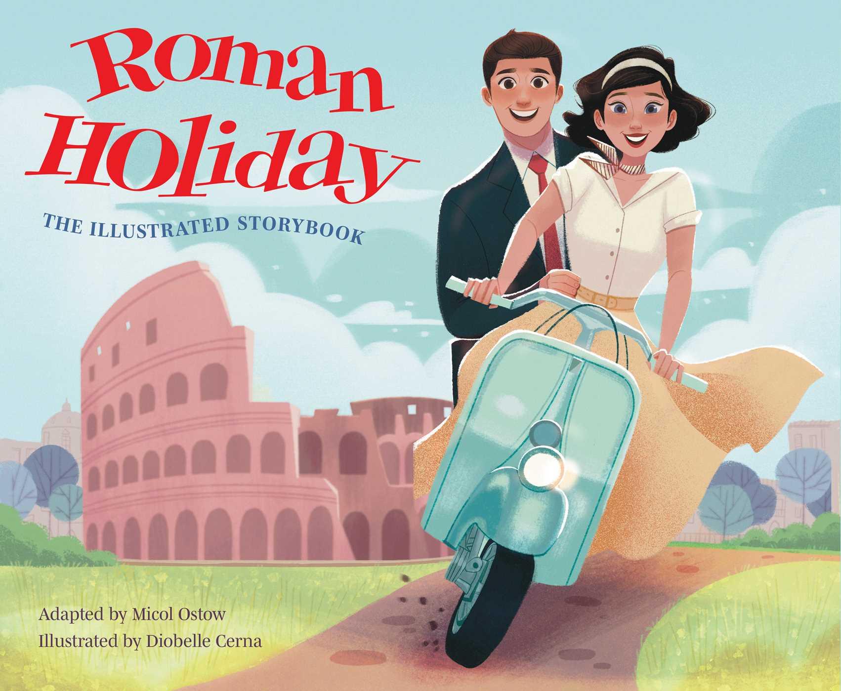 Roman Holiday: The Illustrated Storybook