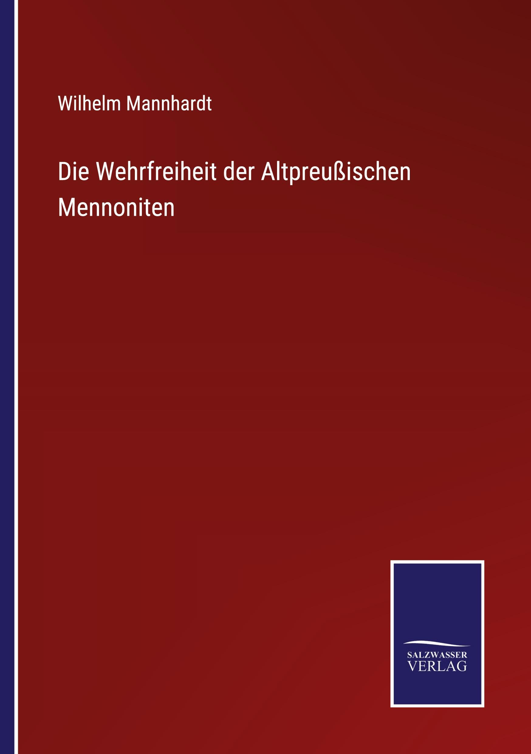 Die Wehrfreiheit der Altpreußischen Mennoniten