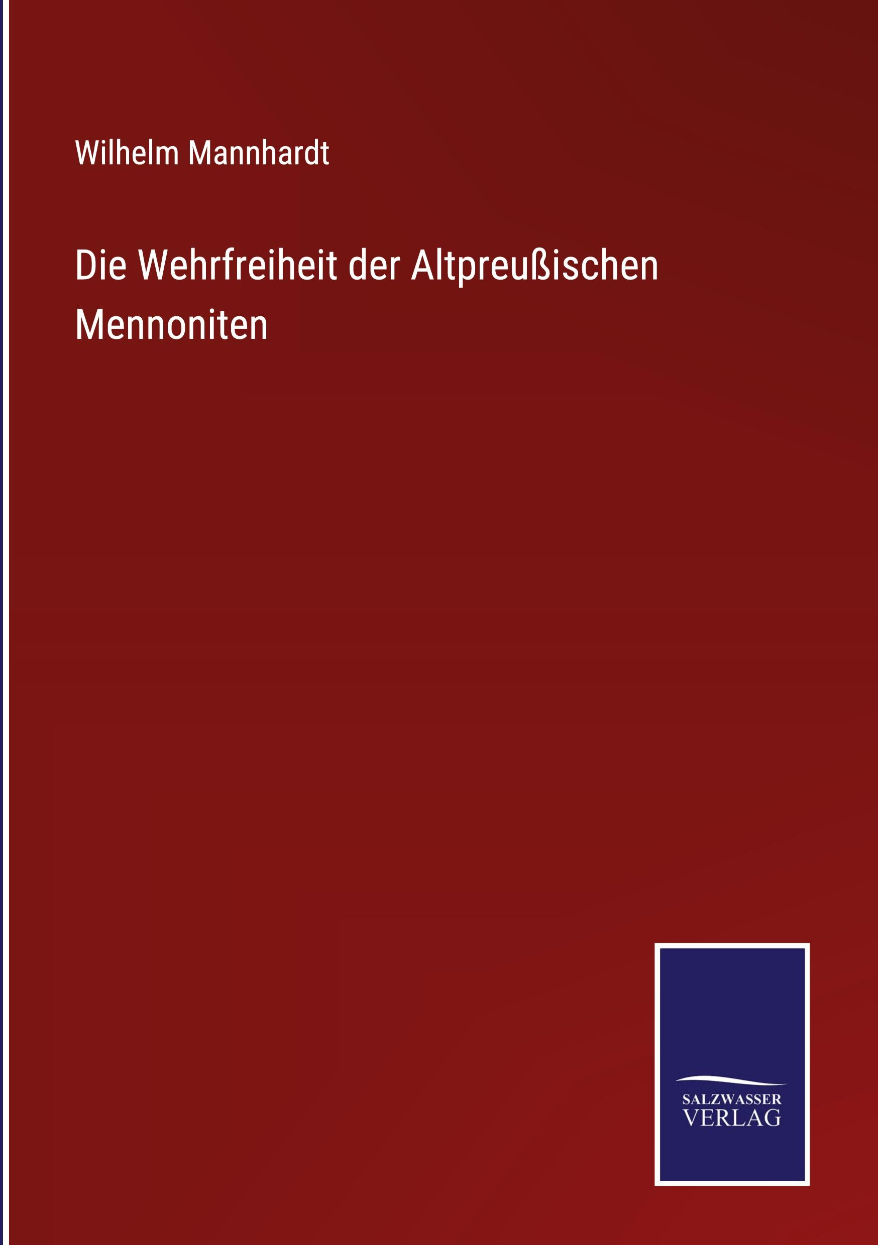 Die Wehrfreiheit der Altpreußischen Mennoniten