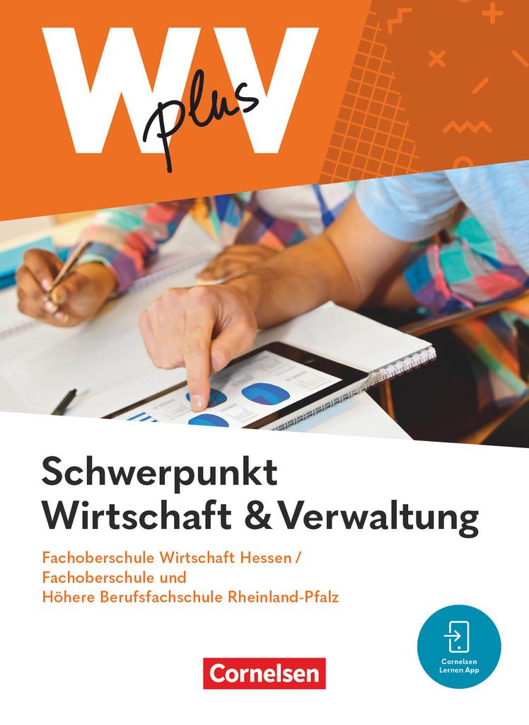 Wirtschaft für Fachoberschulen und Höhere Berufsfachschulen - W plus V - FOS Hessen / FOS und HBFS Rheinland-Pfalz Neubearbeitung - Pflichtbereich 11/12