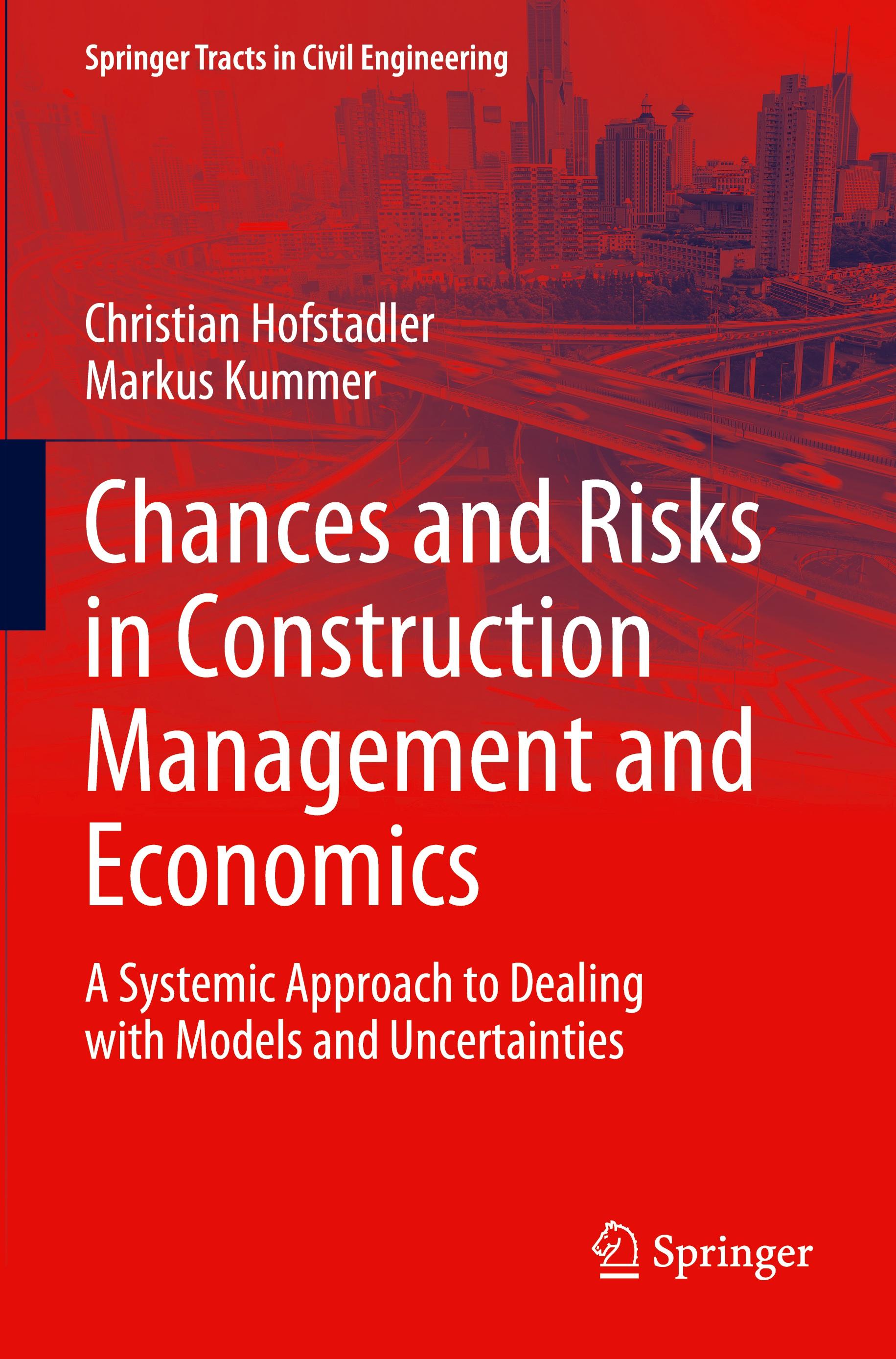 Chances and Risks in Construction Management and Economics