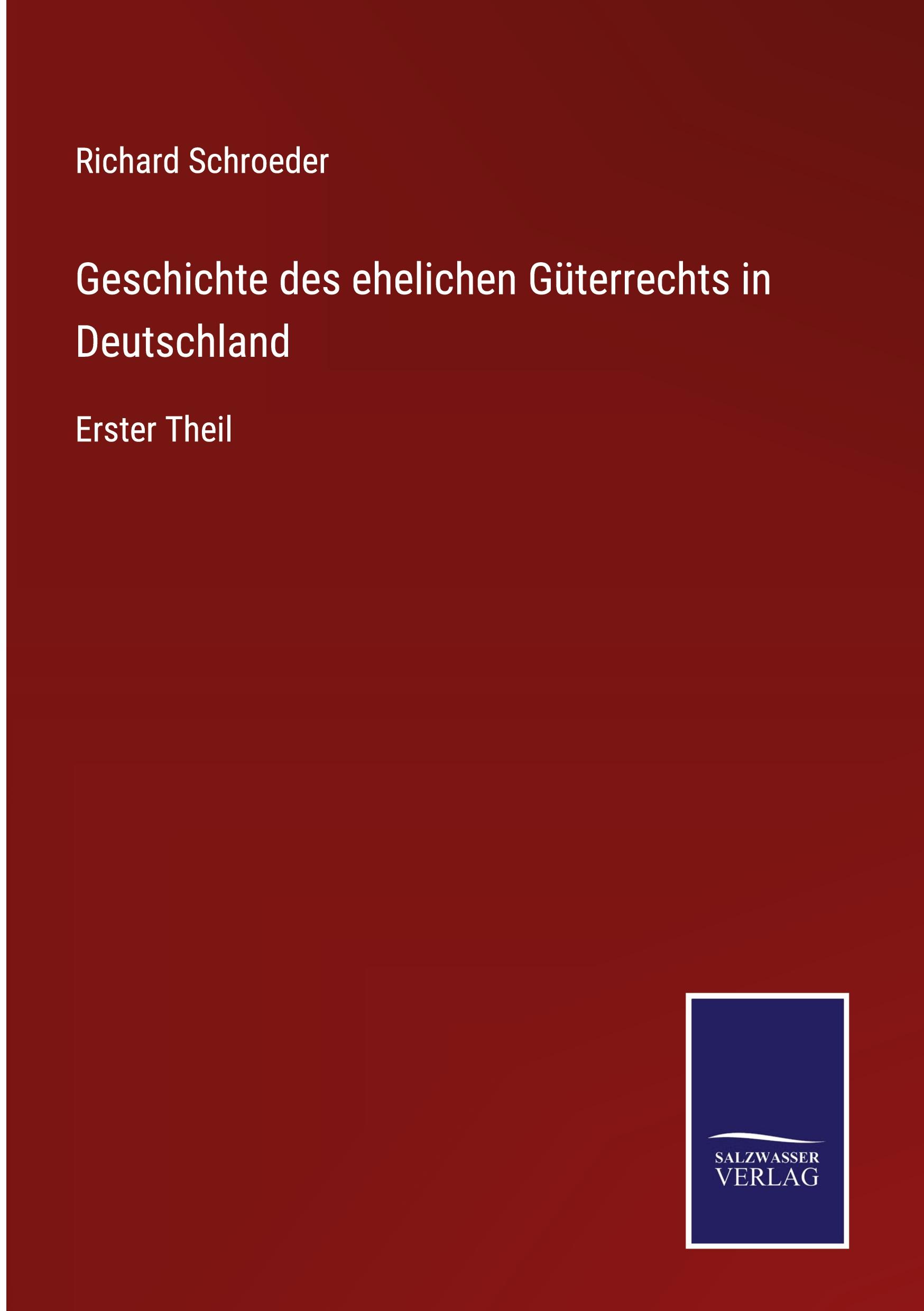 Geschichte des ehelichen Güterrechts in Deutschland