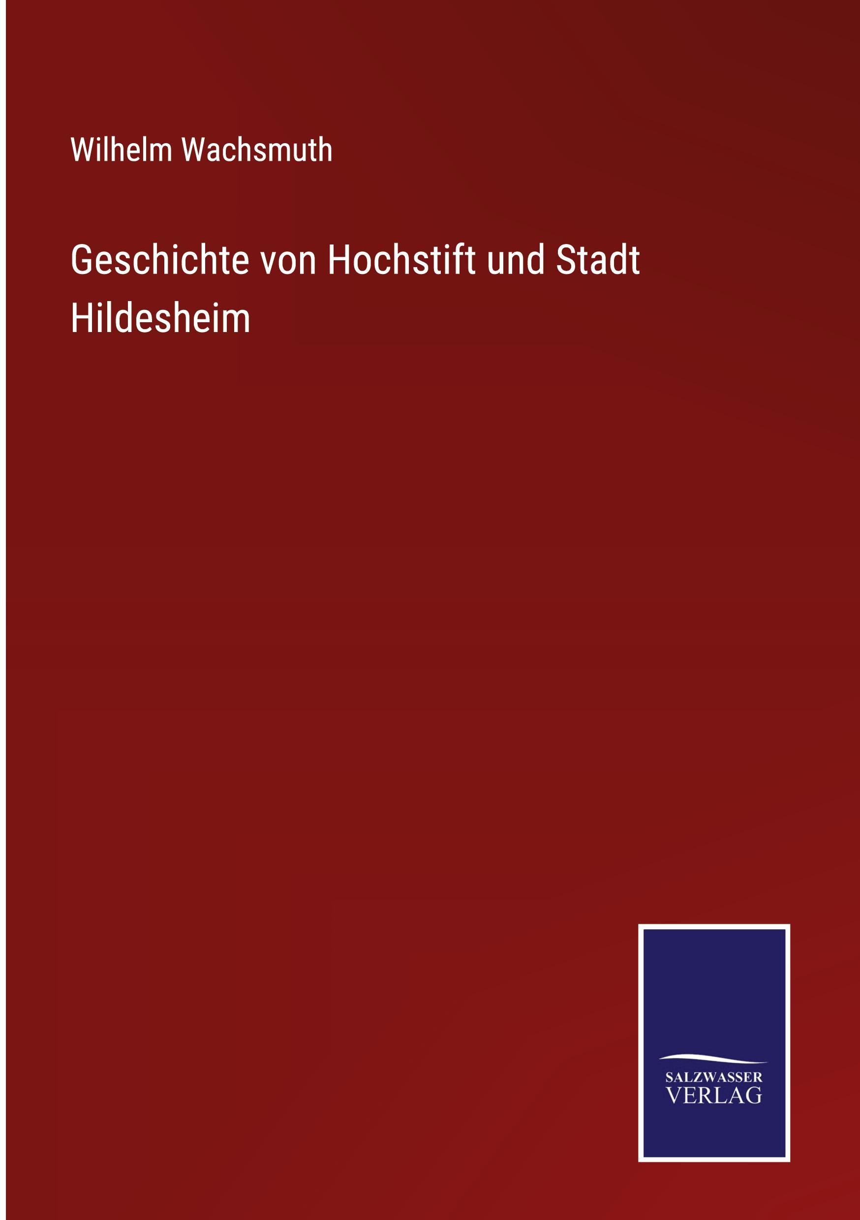 Geschichte von Hochstift und Stadt Hildesheim