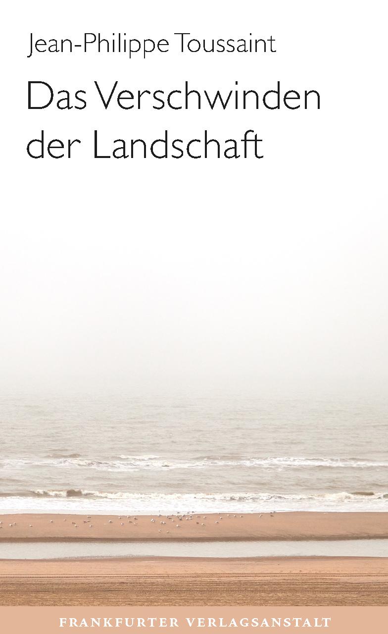 Das Verschwinden der Landschaft