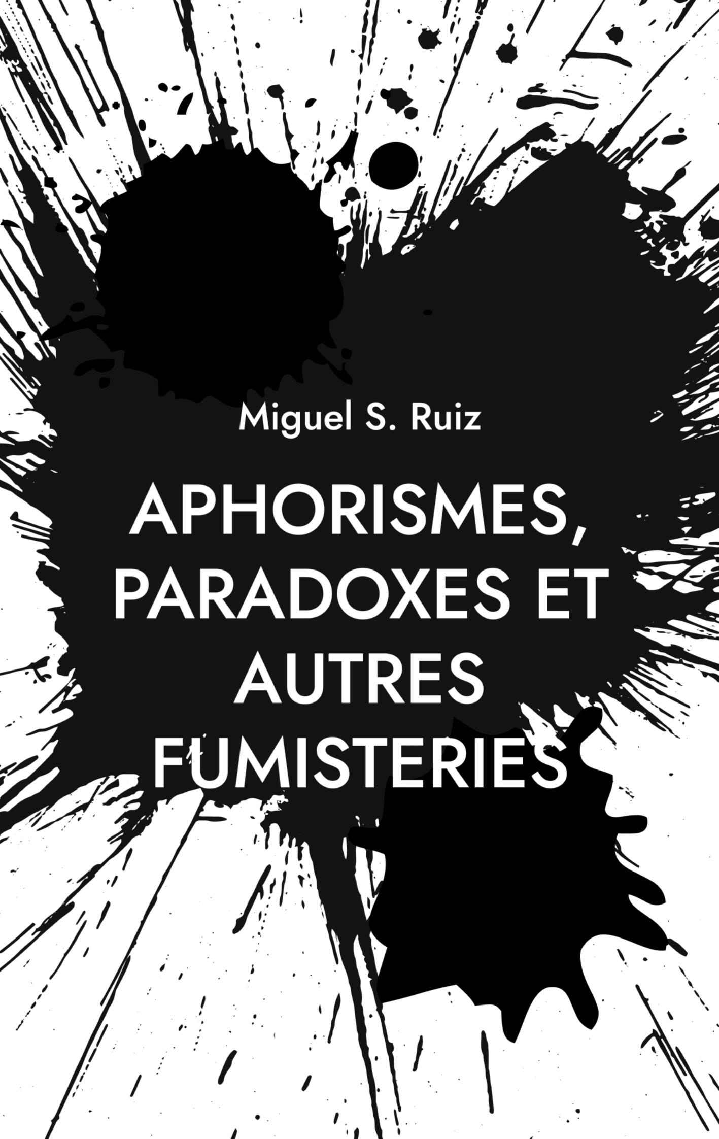 Aphorismes, paradoxes et autres fumisteries