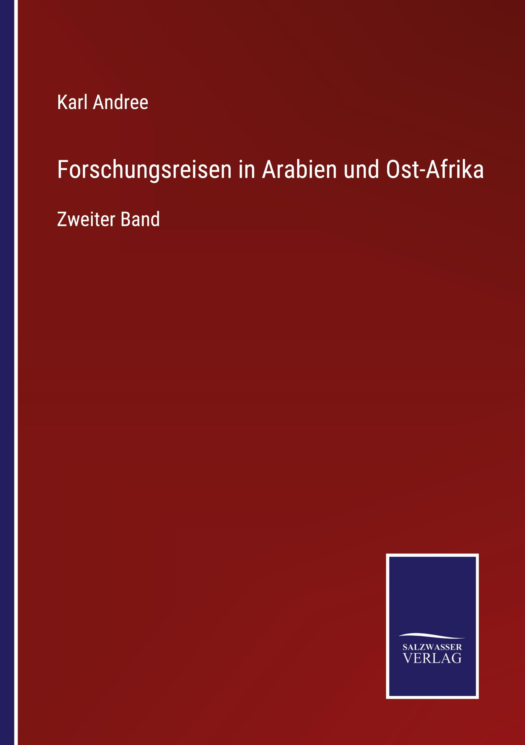 Forschungsreisen in Arabien und Ost-Afrika