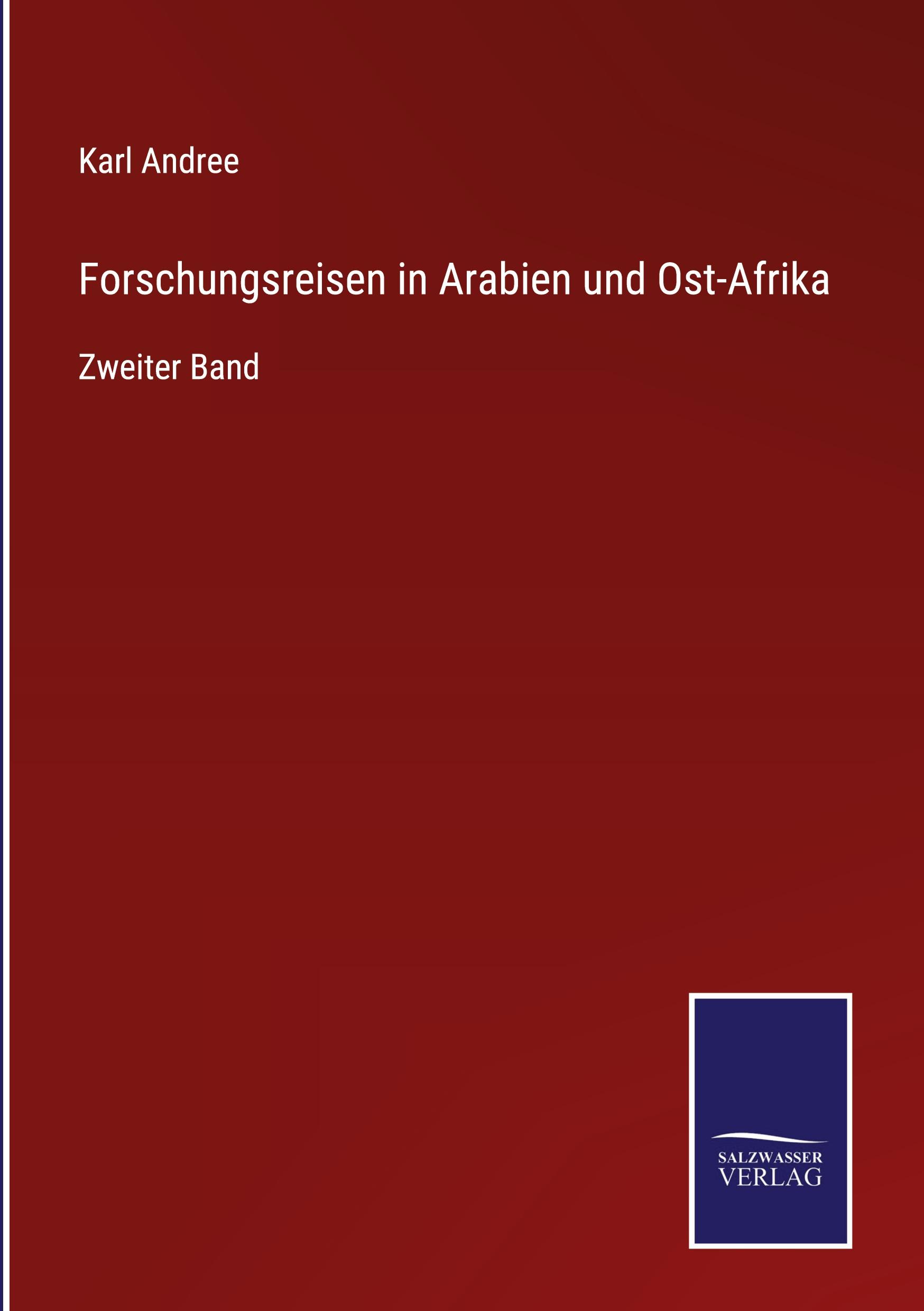 Forschungsreisen in Arabien und Ost-Afrika