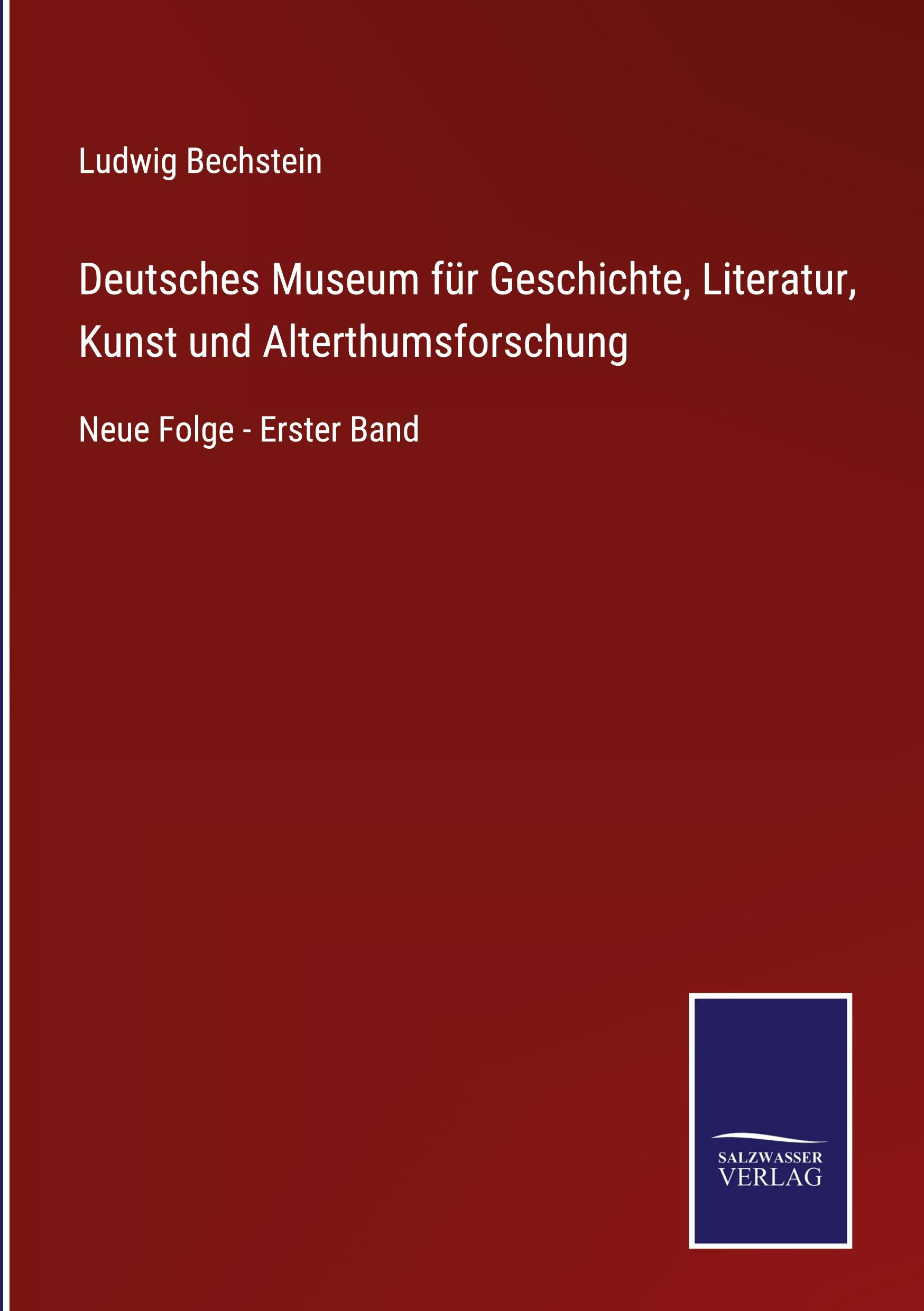 Deutsches Museum für Geschichte, Literatur, Kunst und Alterthumsforschung