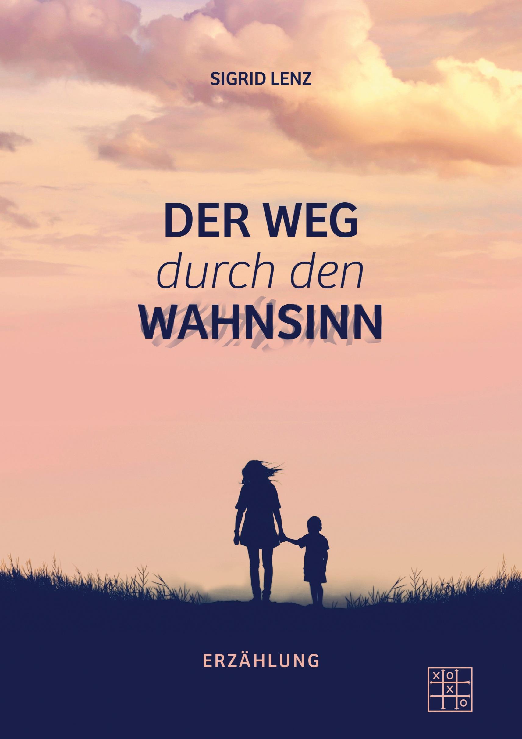 Der Weg durch den Wahnsinn