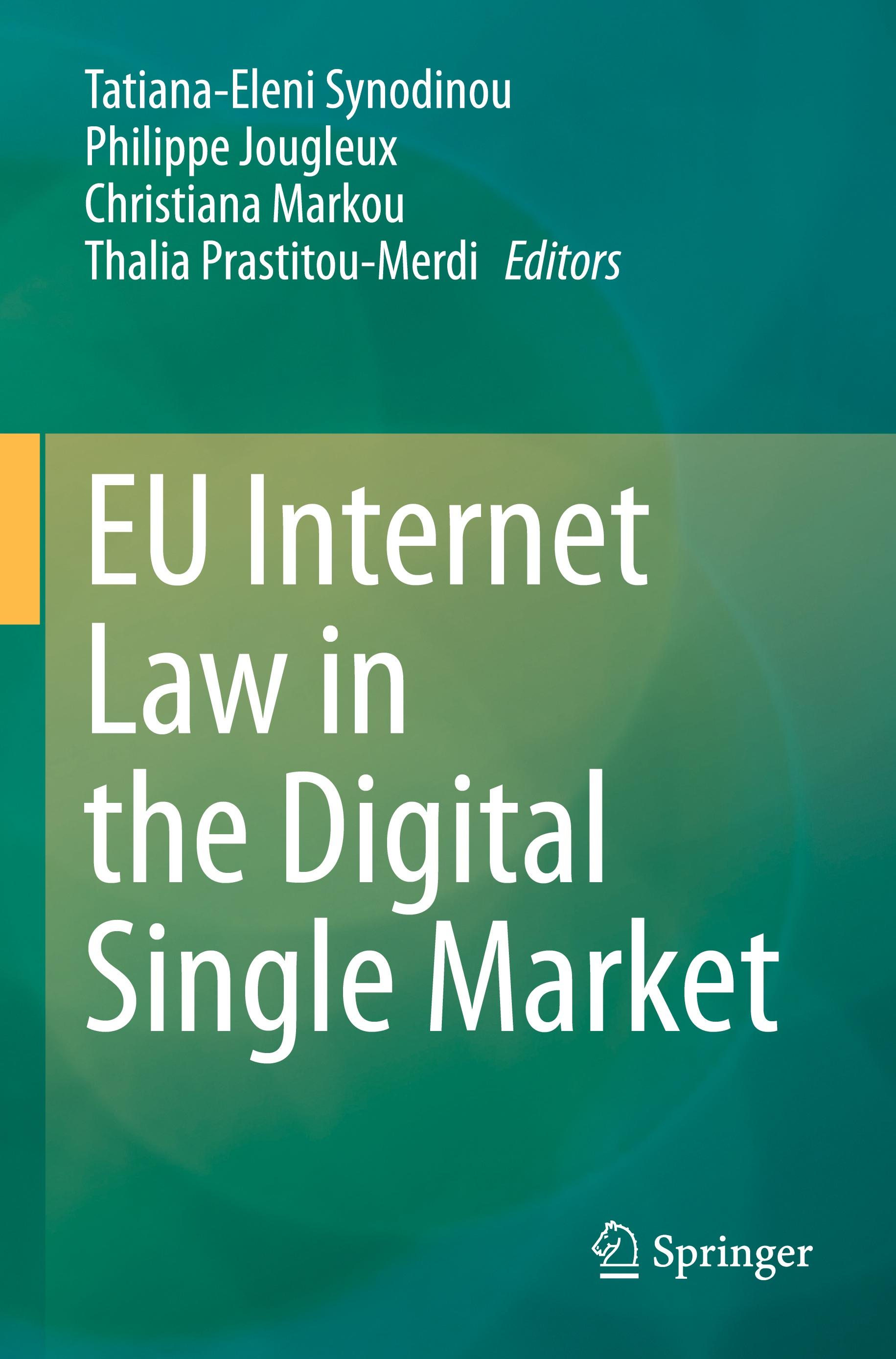 EU Internet Law in the Digital Single Market