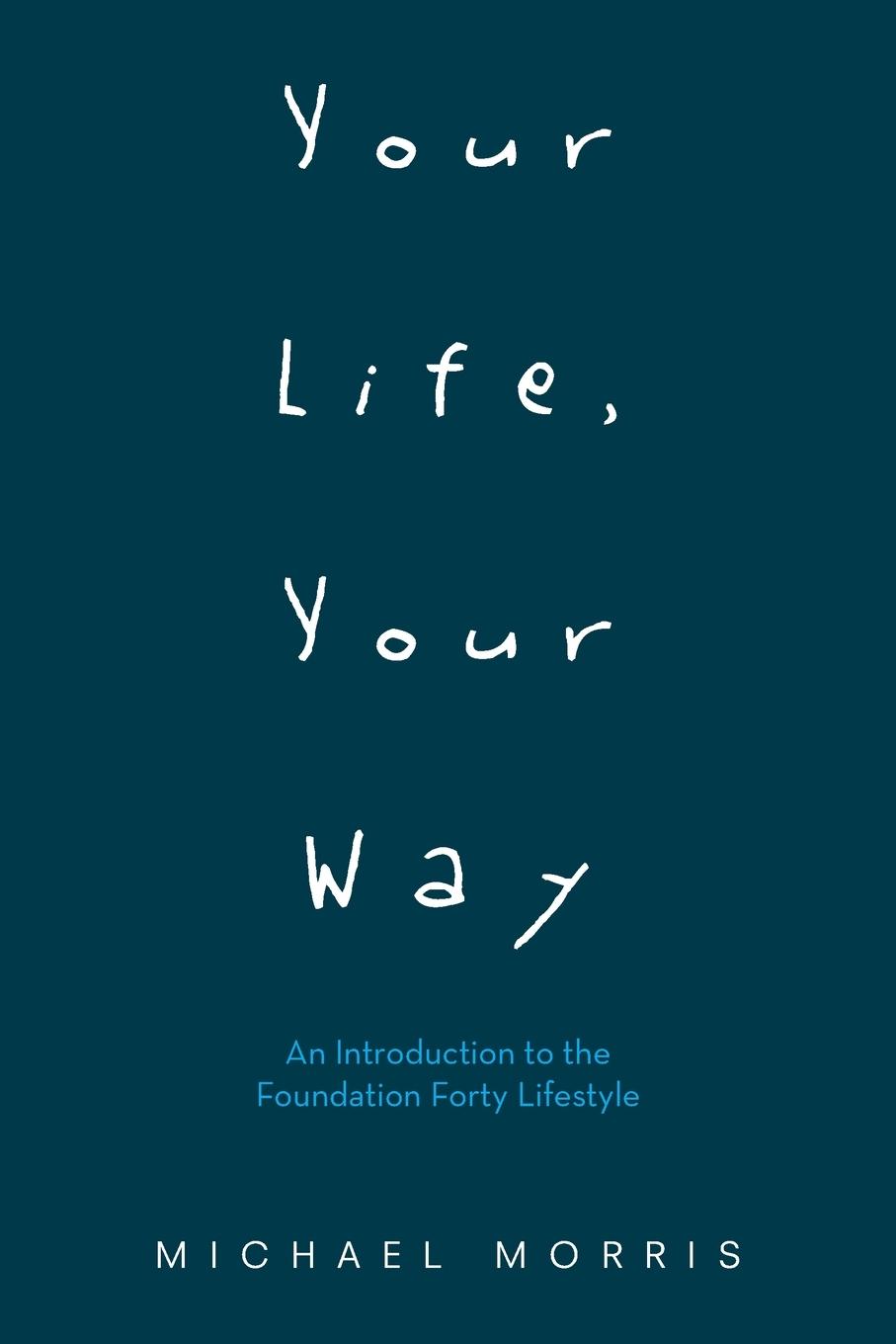 Your Life, Your Way