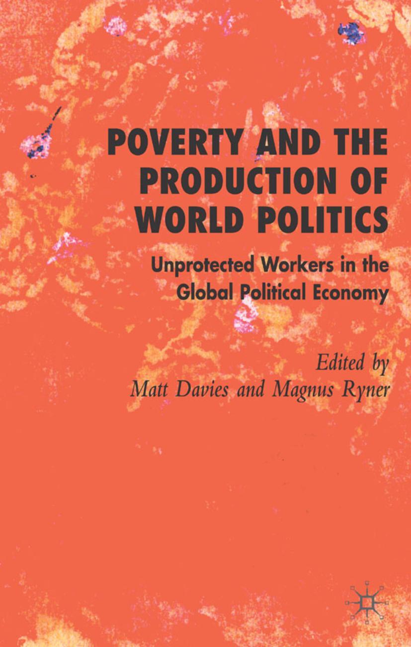 Poverty and the Production of World Politics