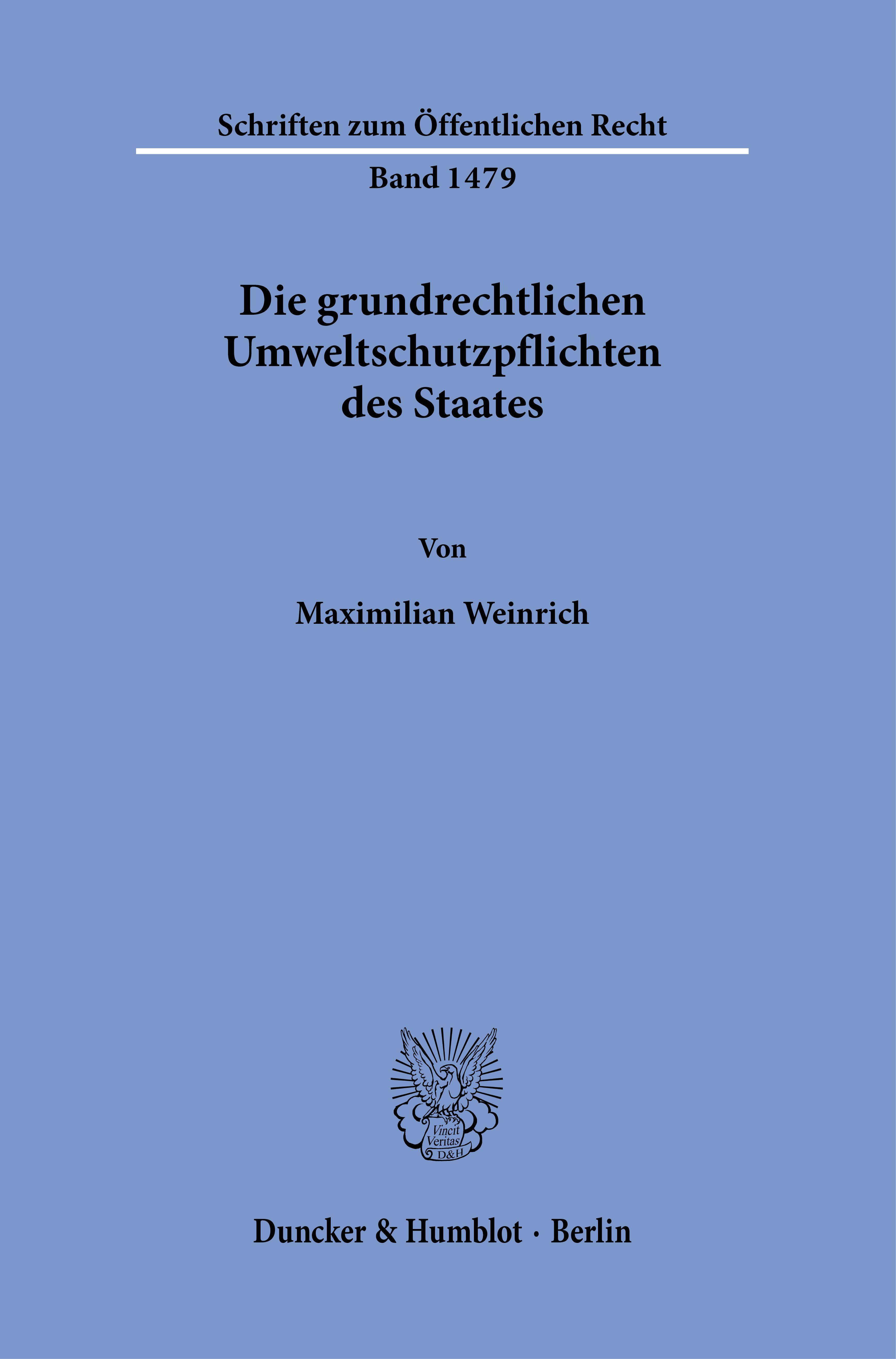 Die grundrechtlichen Umweltschutzpflichten des Staates.