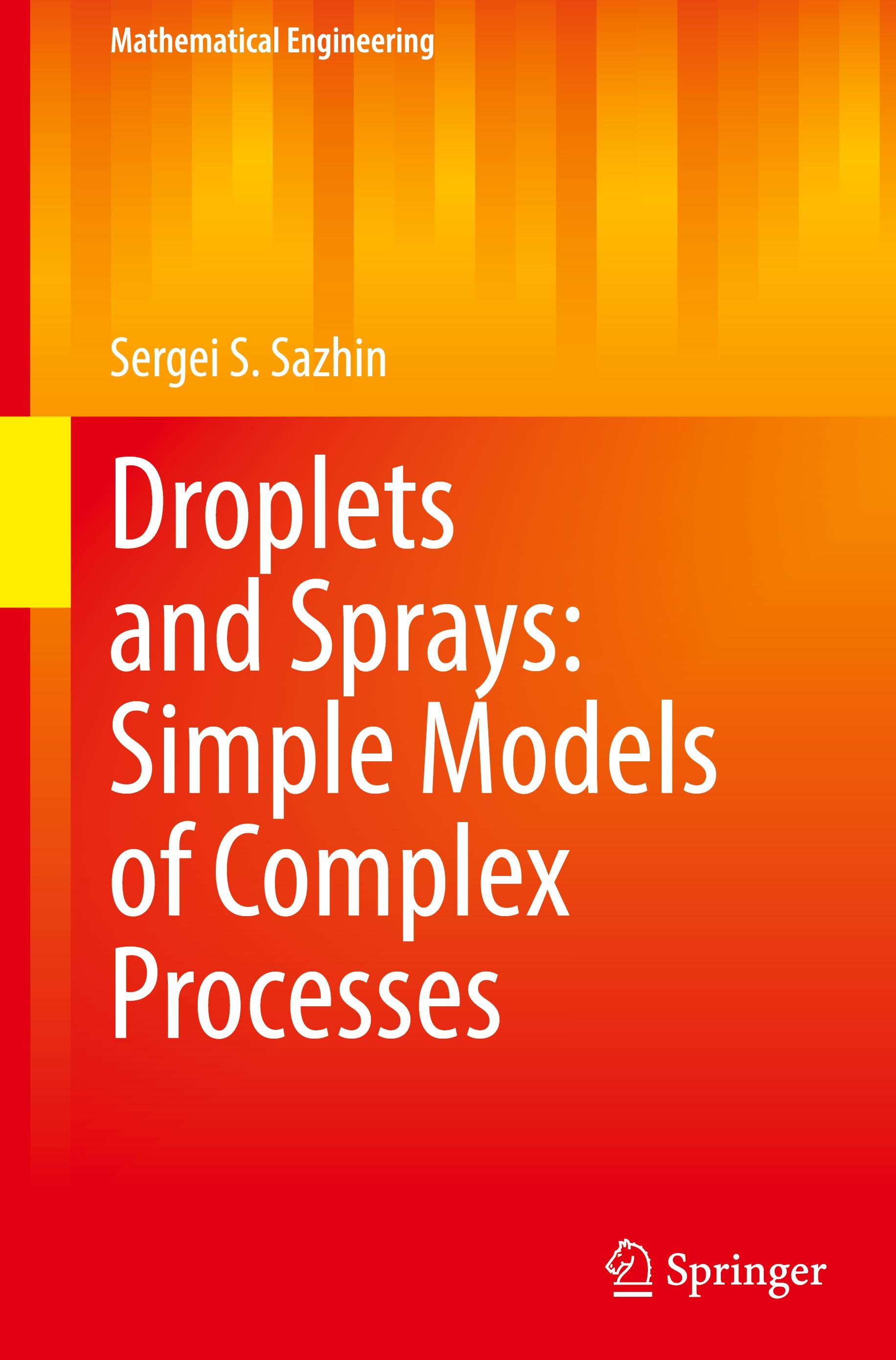 Droplets and Sprays: Simple Models of Complex Processes