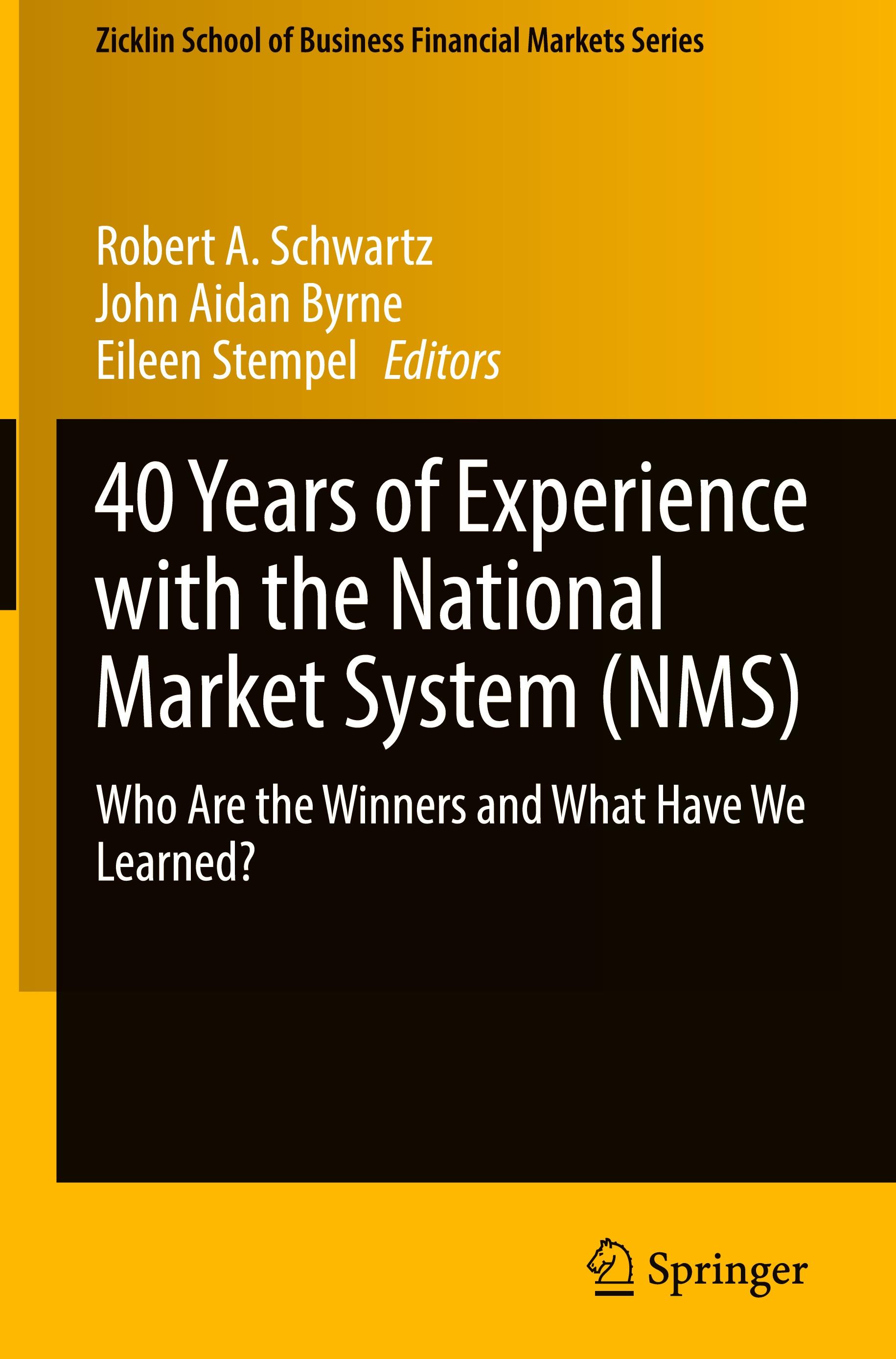 40 Years of Experience with the National Market System (NMS)