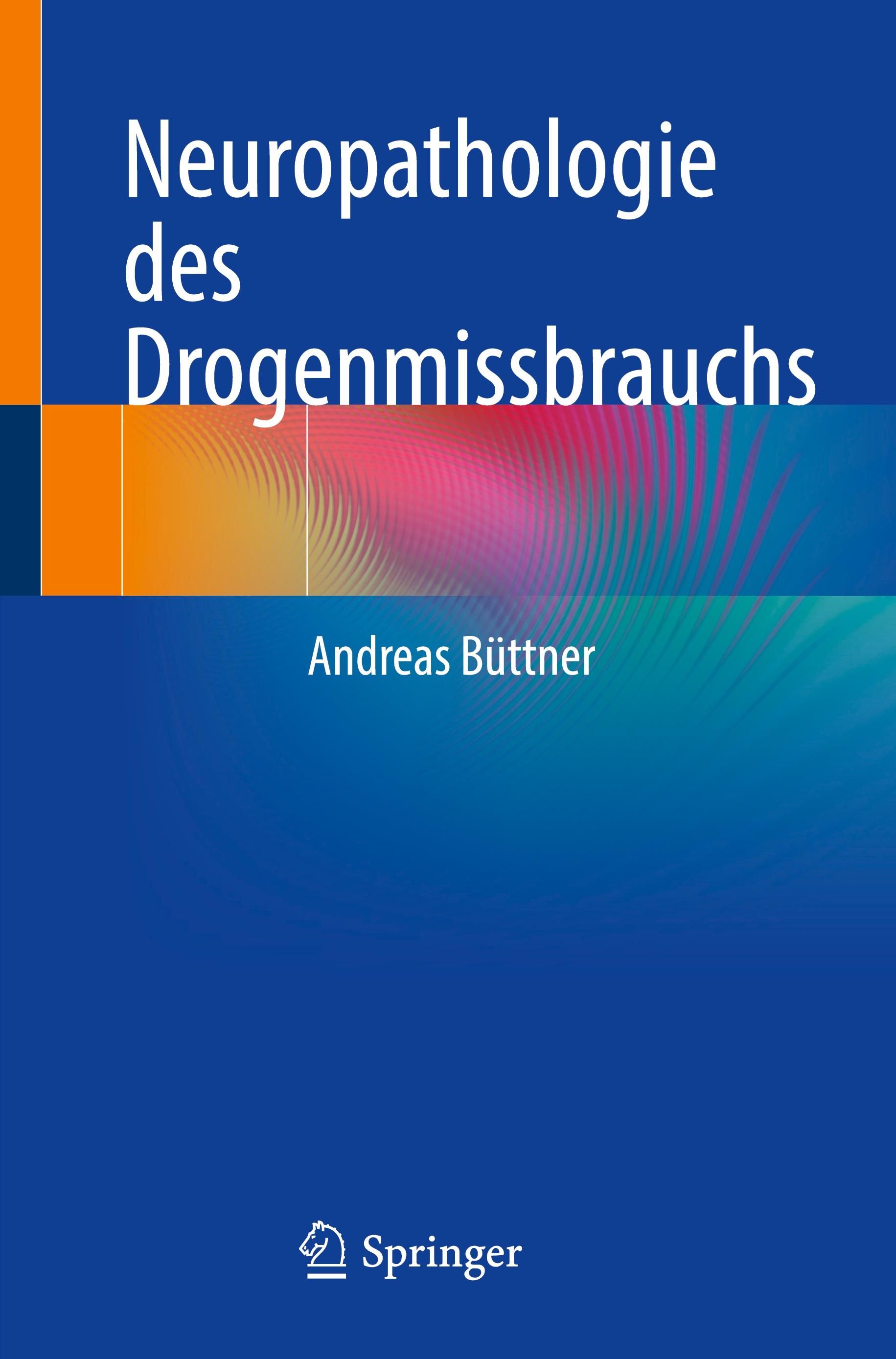 Neuropathologie des Drogenmissbrauchs