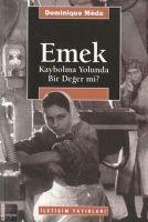 Emek - Kaybolma Yolunda Bir Deger mi