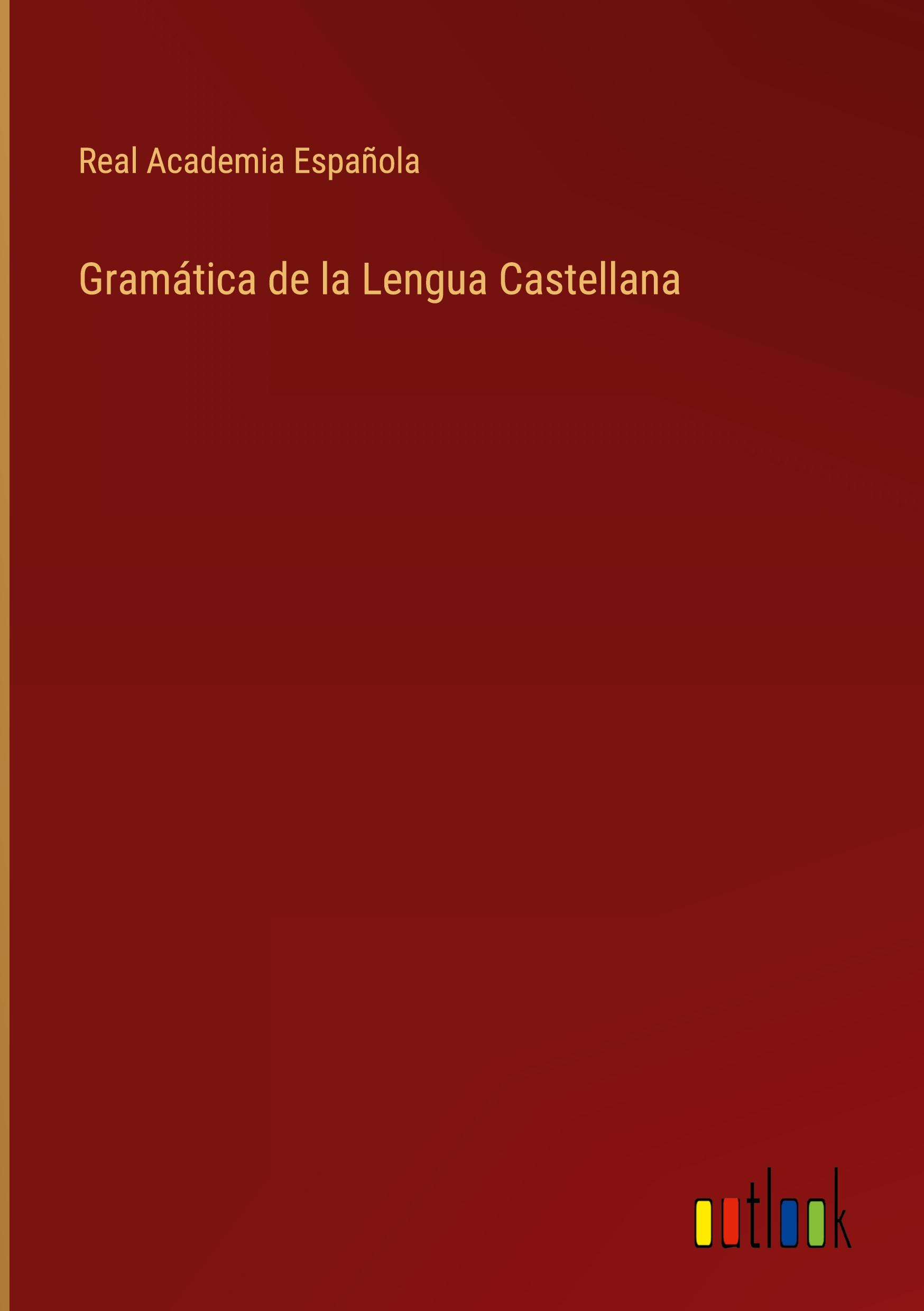 Gramática de la Lengua Castellana