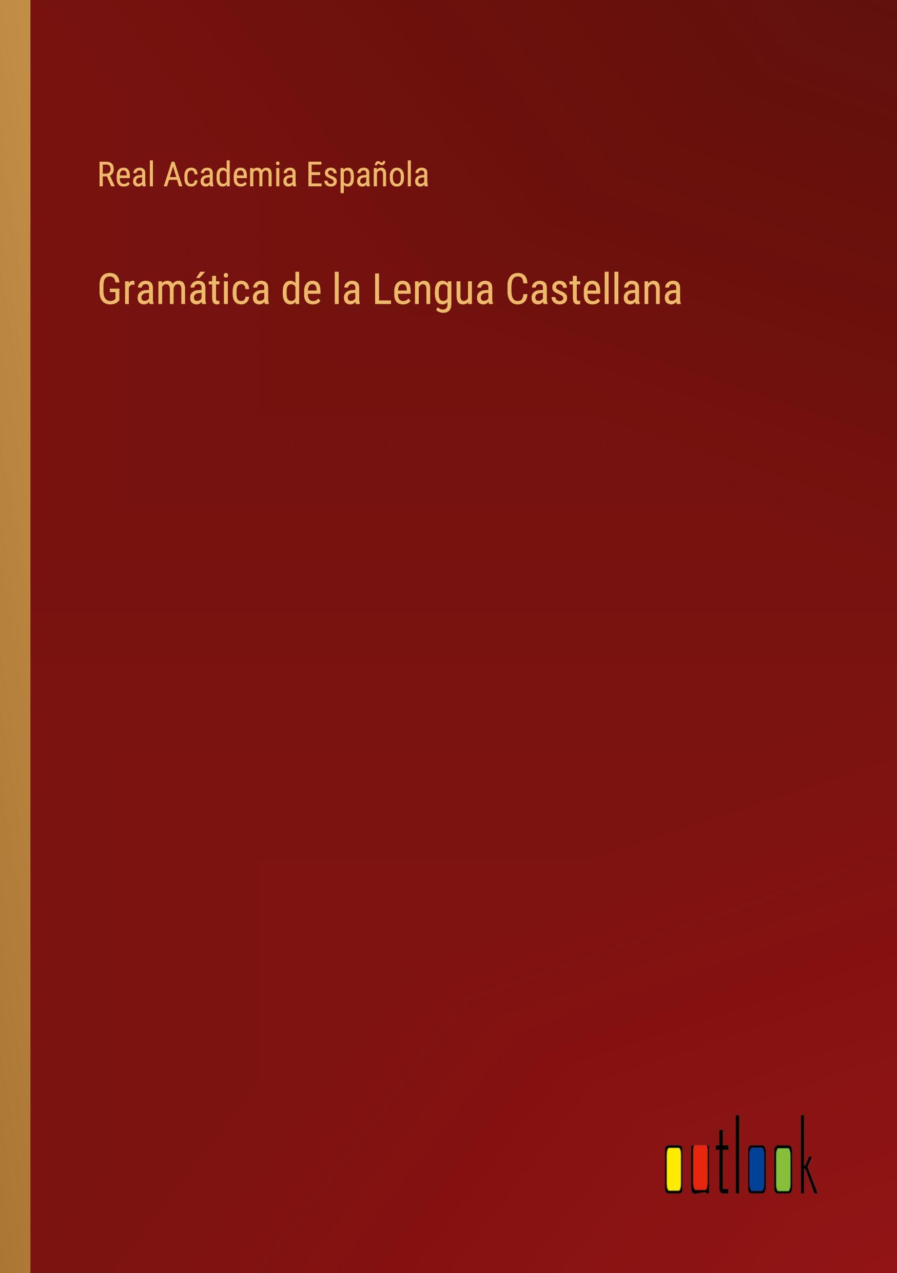 Gramática de la Lengua Castellana