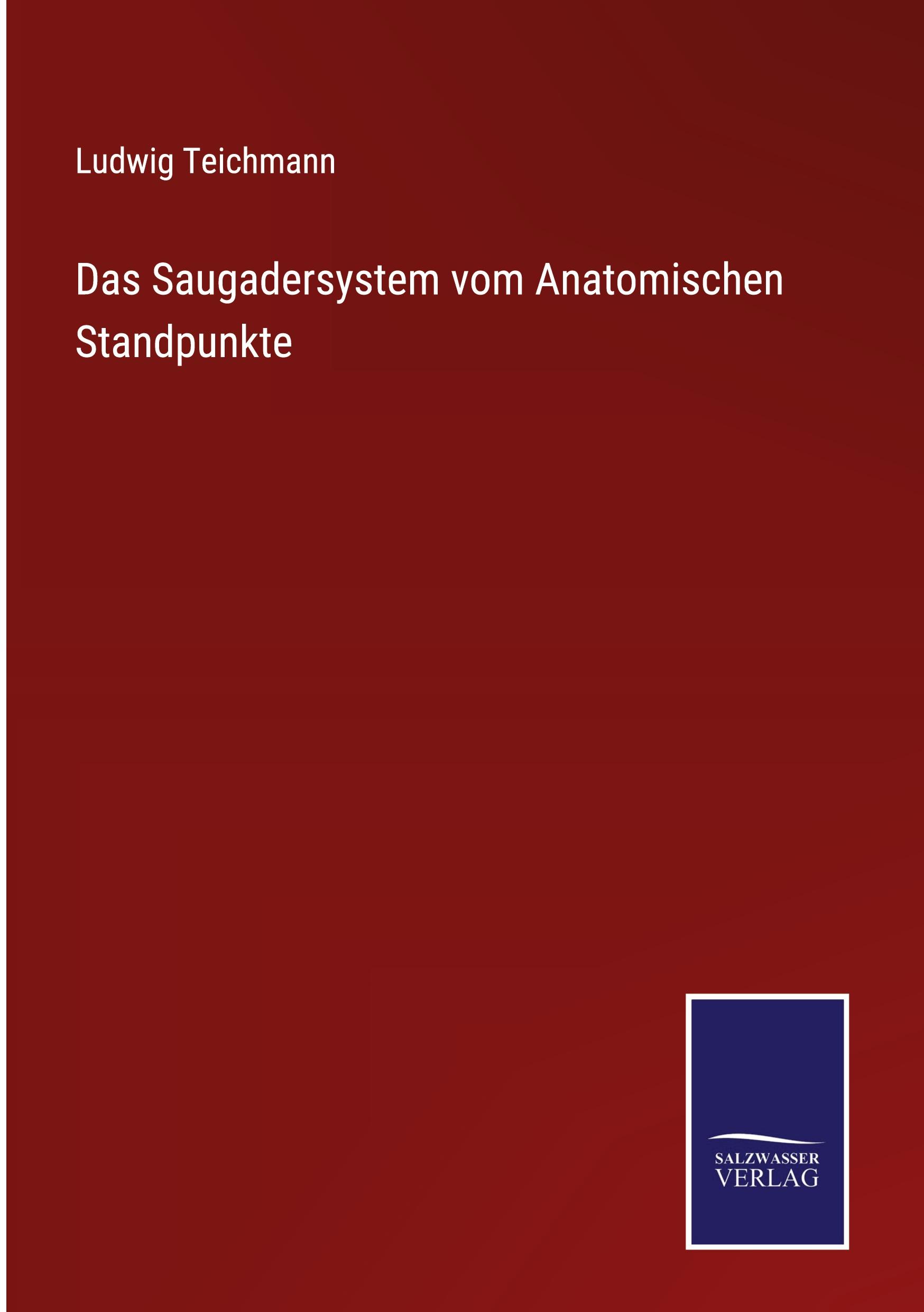 Das Saugadersystem vom Anatomischen Standpunkte