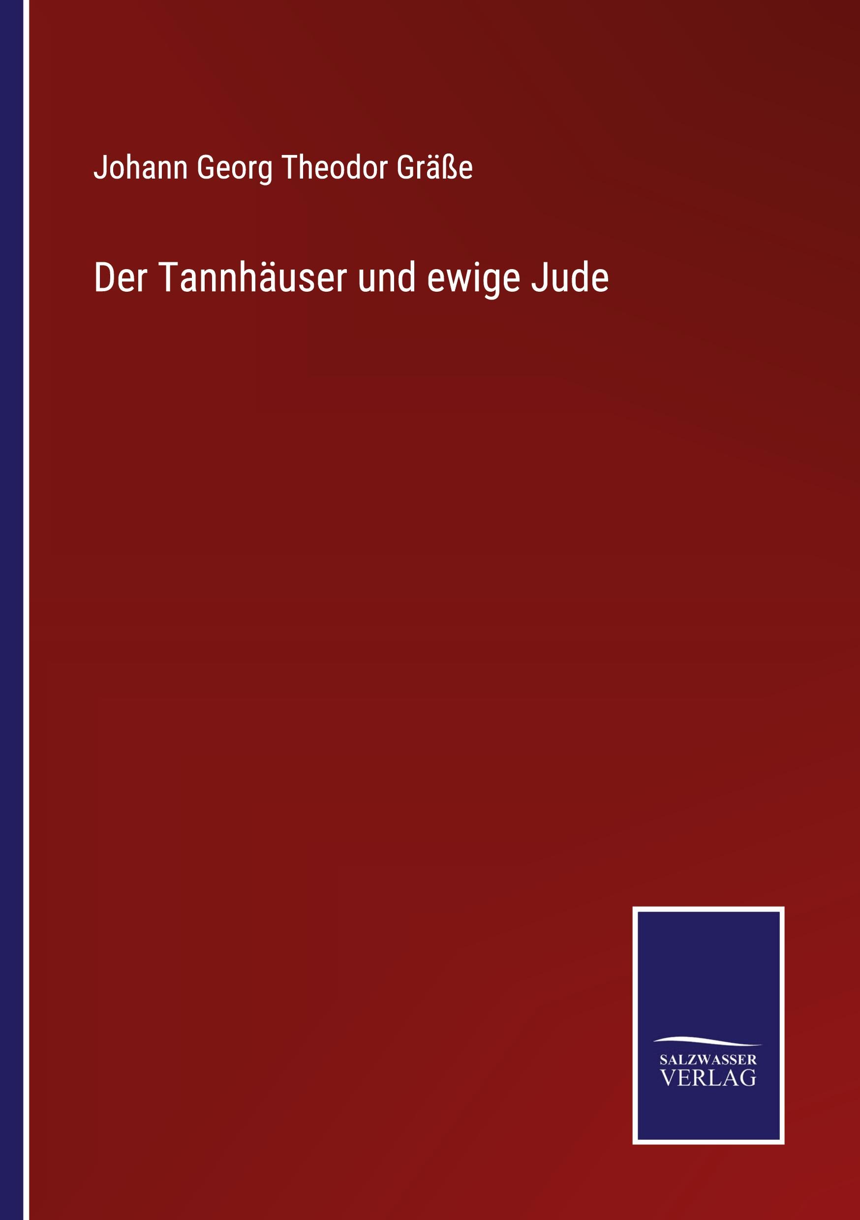 Der Tannhäuser und ewige Jude