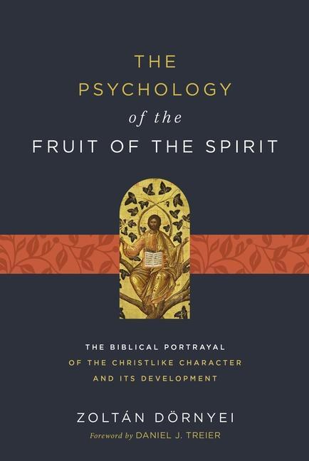 The Psychology of the Fruit of the Spirit