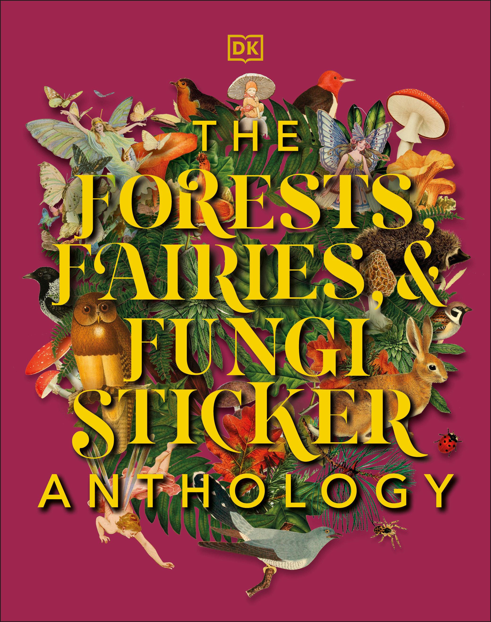 The Forests, Fairies and Fungi Sticker Anthology