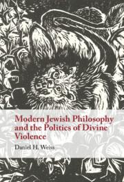 Modern Jewish Philosophy and the Politics of Divine Violence