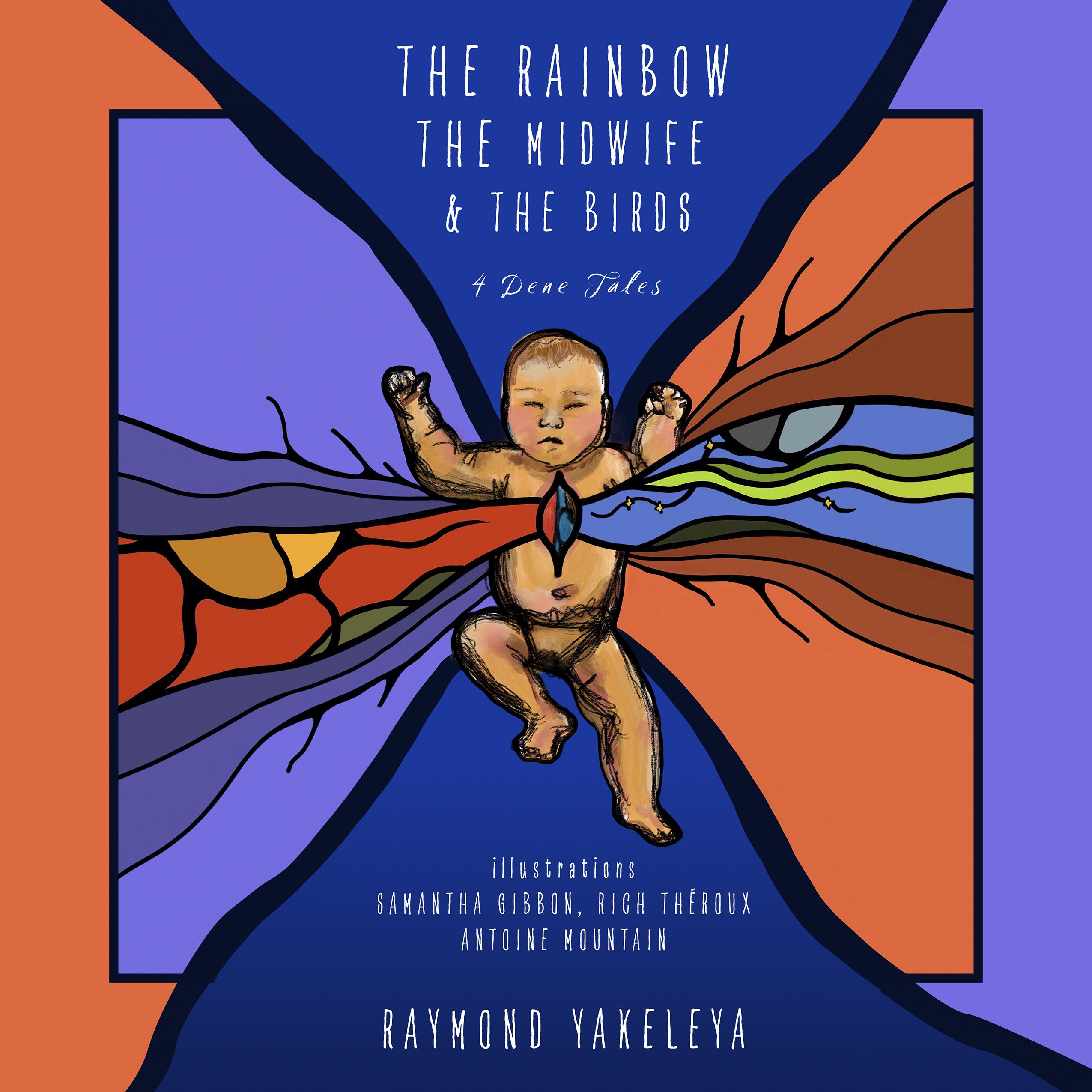 The Rainbow, the Midwife & the Birds