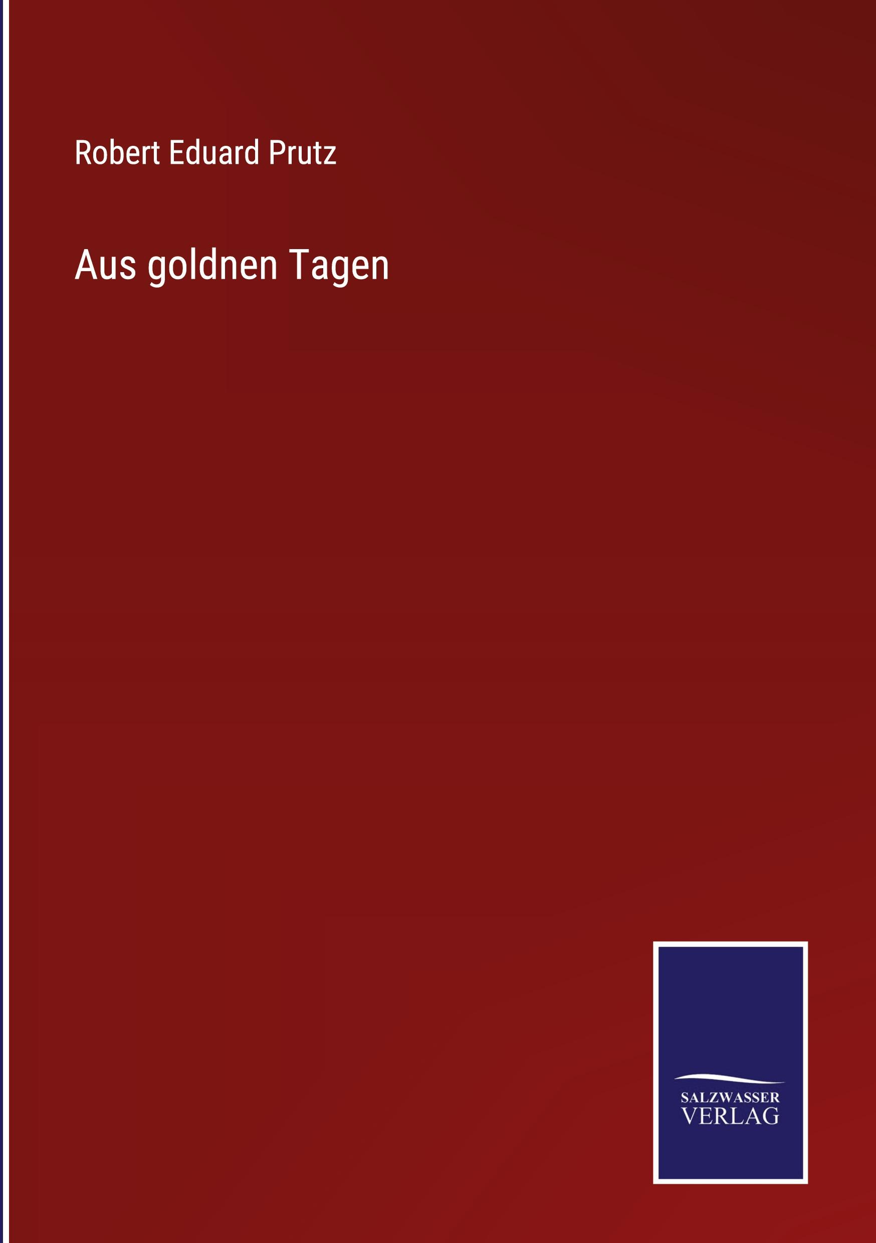 Aus goldnen Tagen