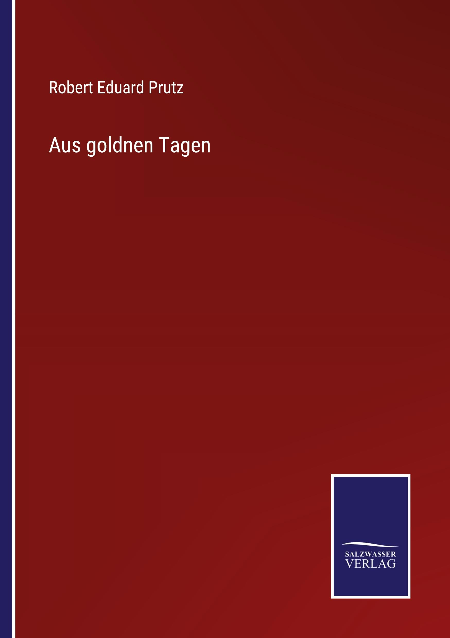 Aus goldnen Tagen