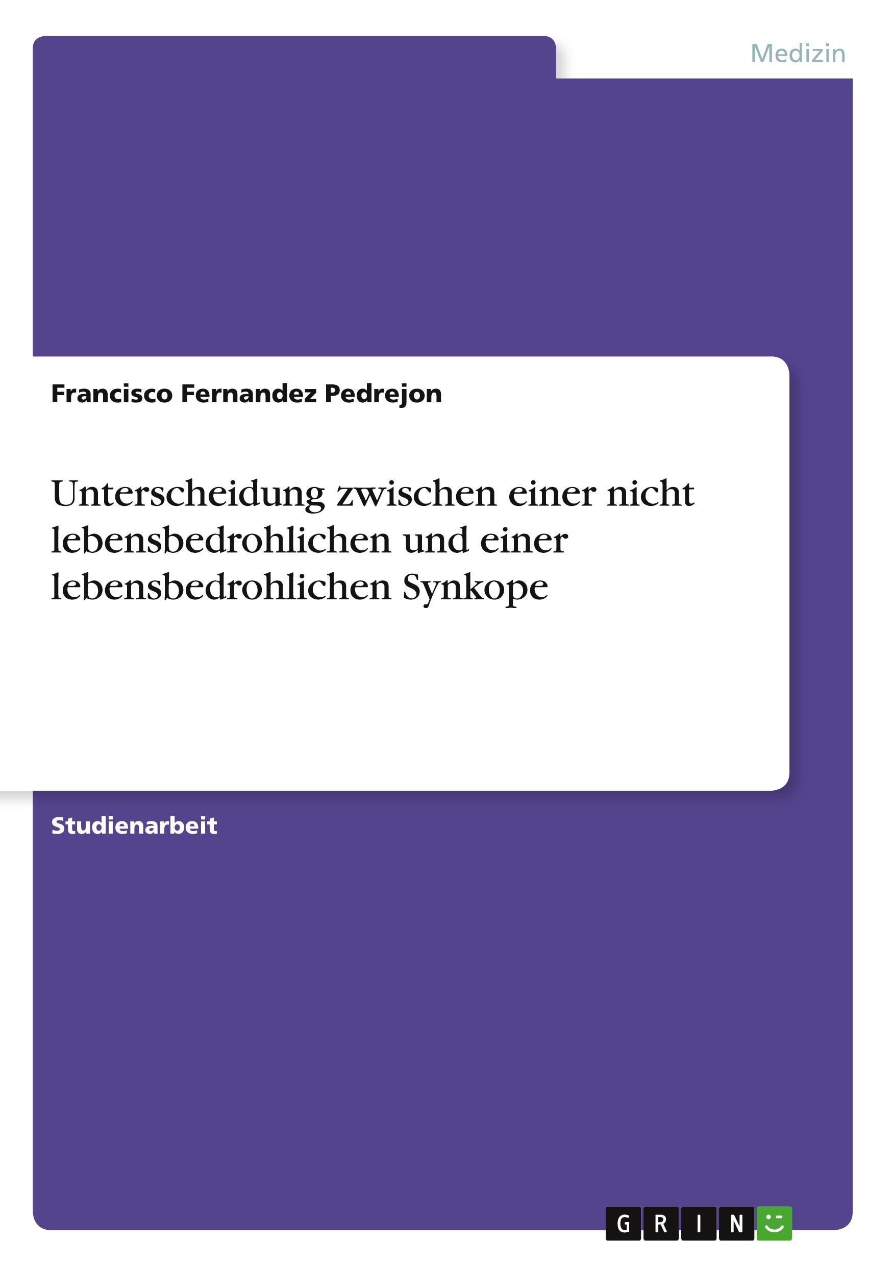 Unterscheidung zwischen einer nicht lebensbedrohlichen und einer lebensbedrohlichen Synkope