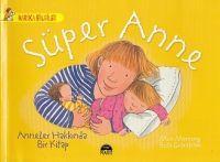 Süper Anne Anneler Hakkinda Bir Kitap