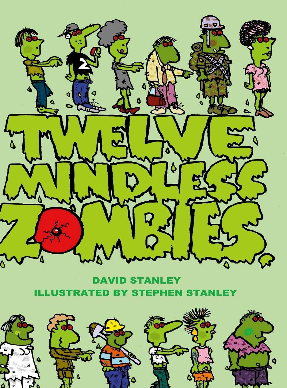 TWELVE MINDLESS ZOMBIES