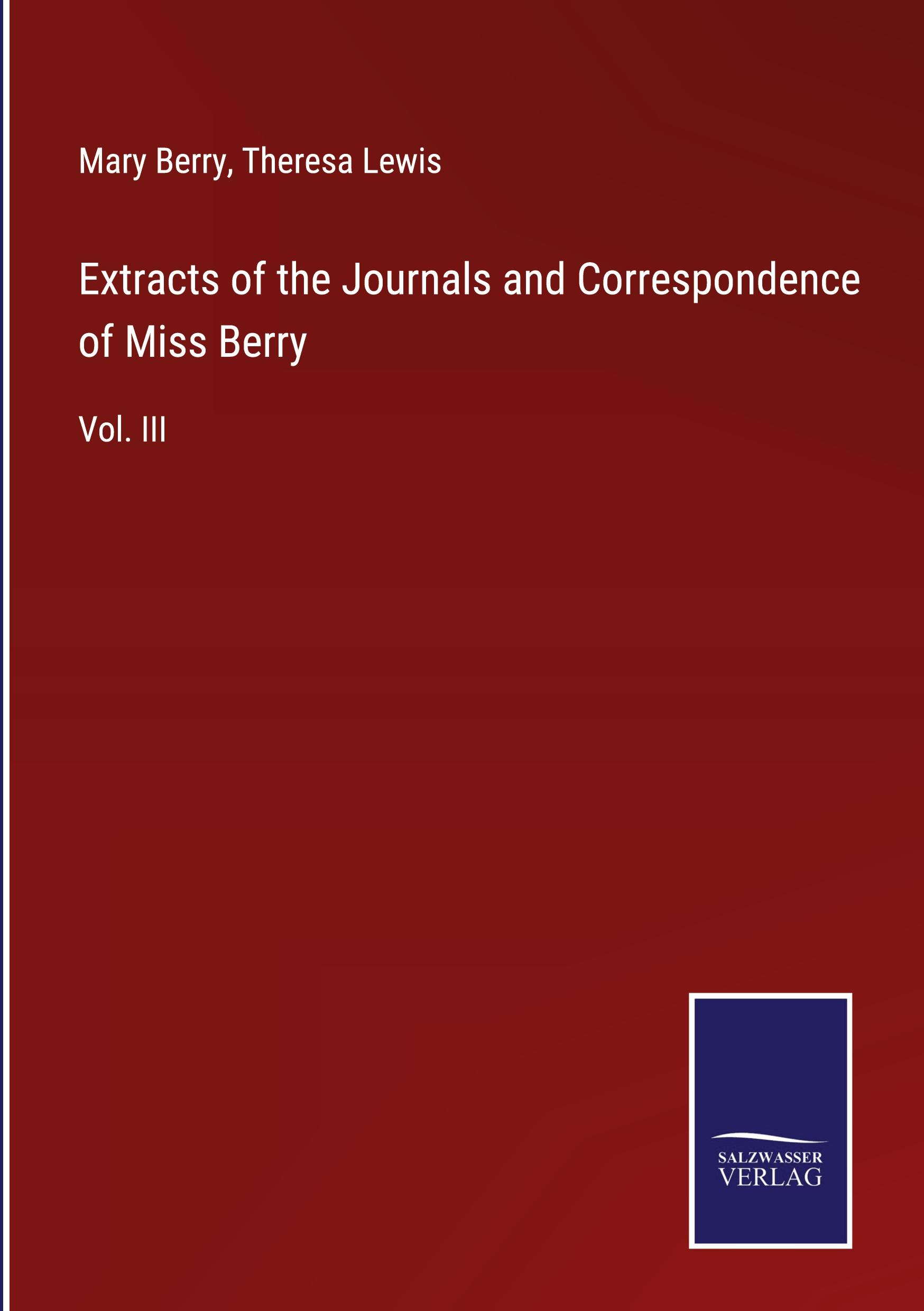 Extracts of the Journals and Correspondence of Miss Berry