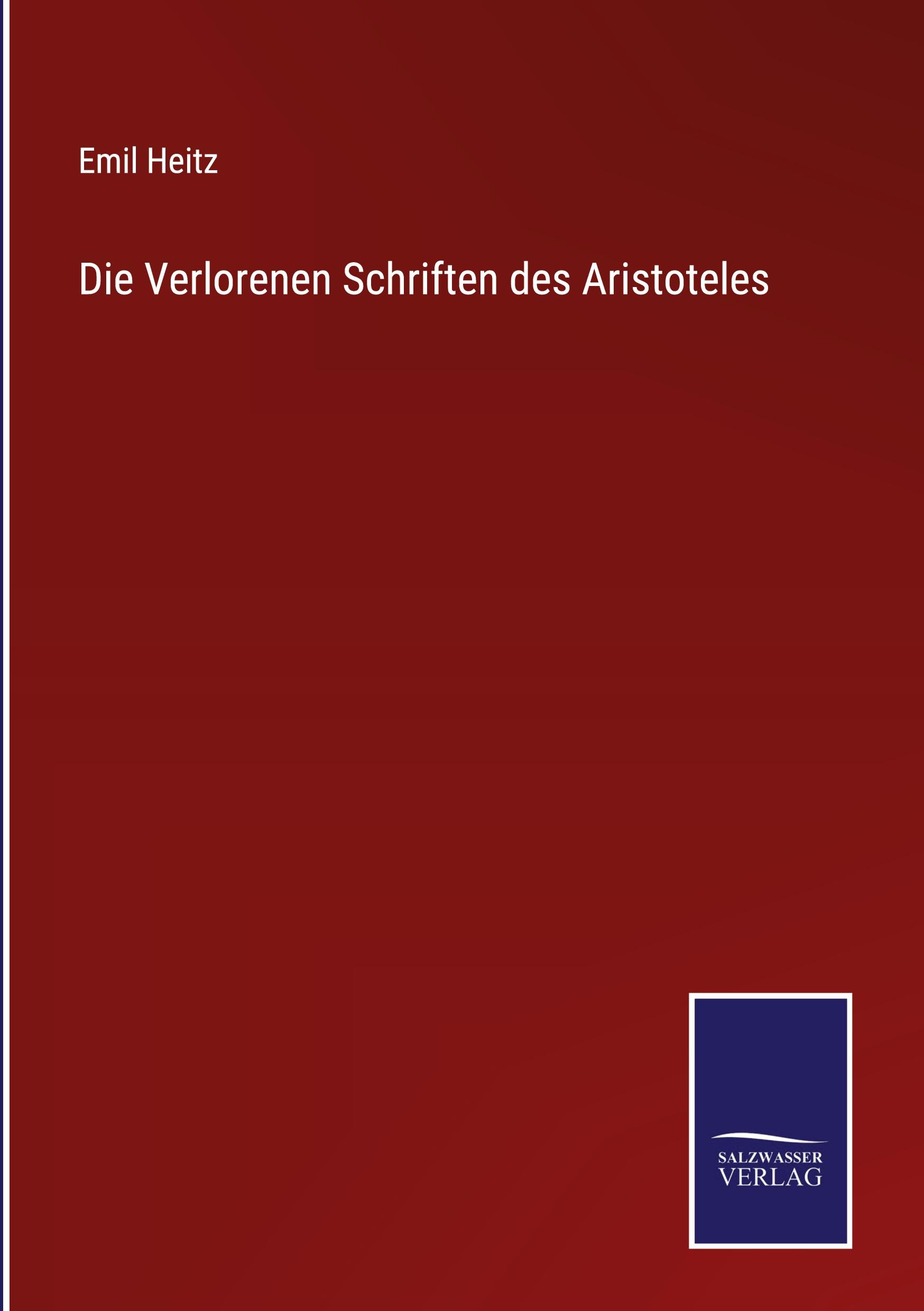 Die Verlorenen Schriften des Aristoteles