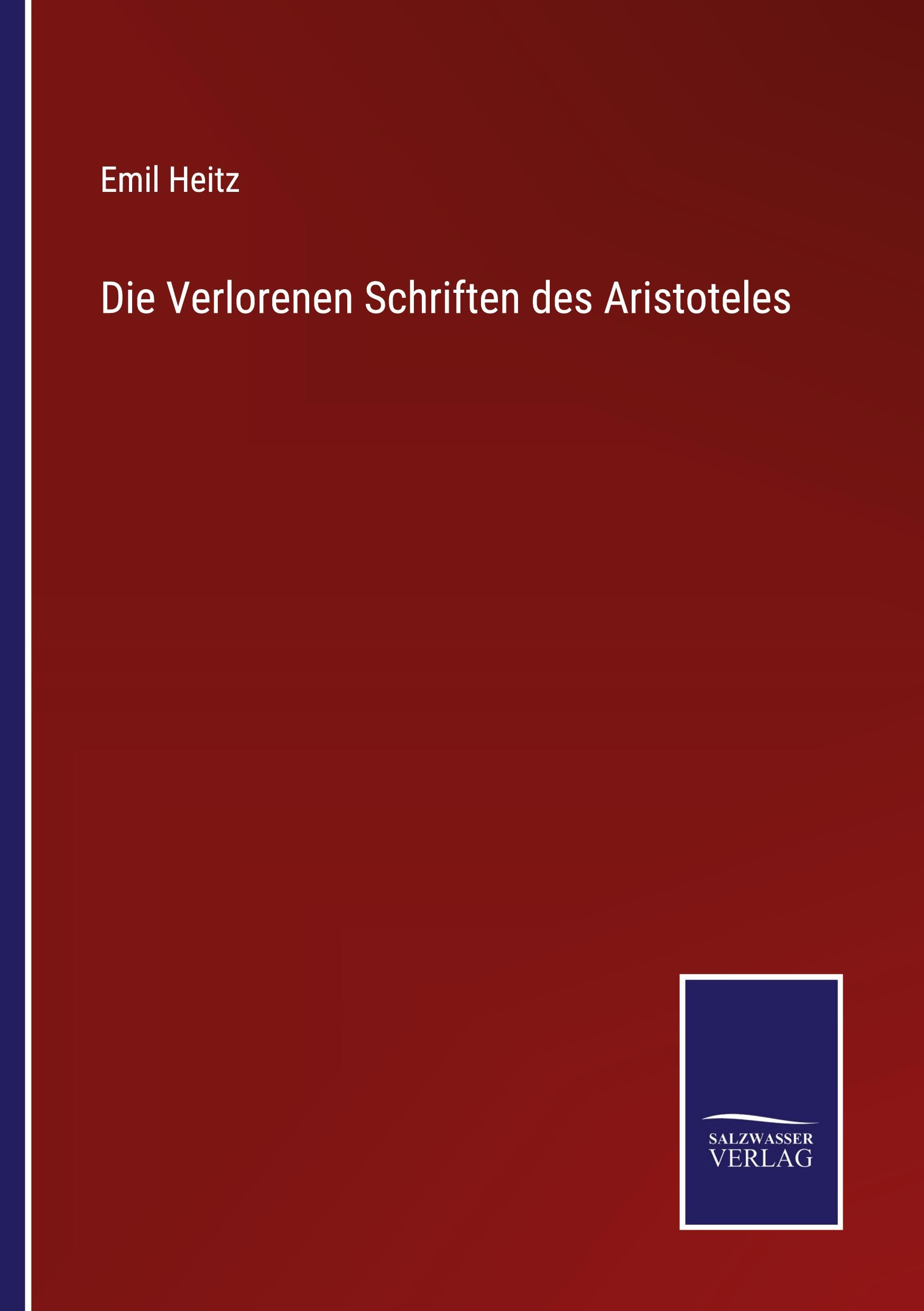 Die Verlorenen Schriften des Aristoteles