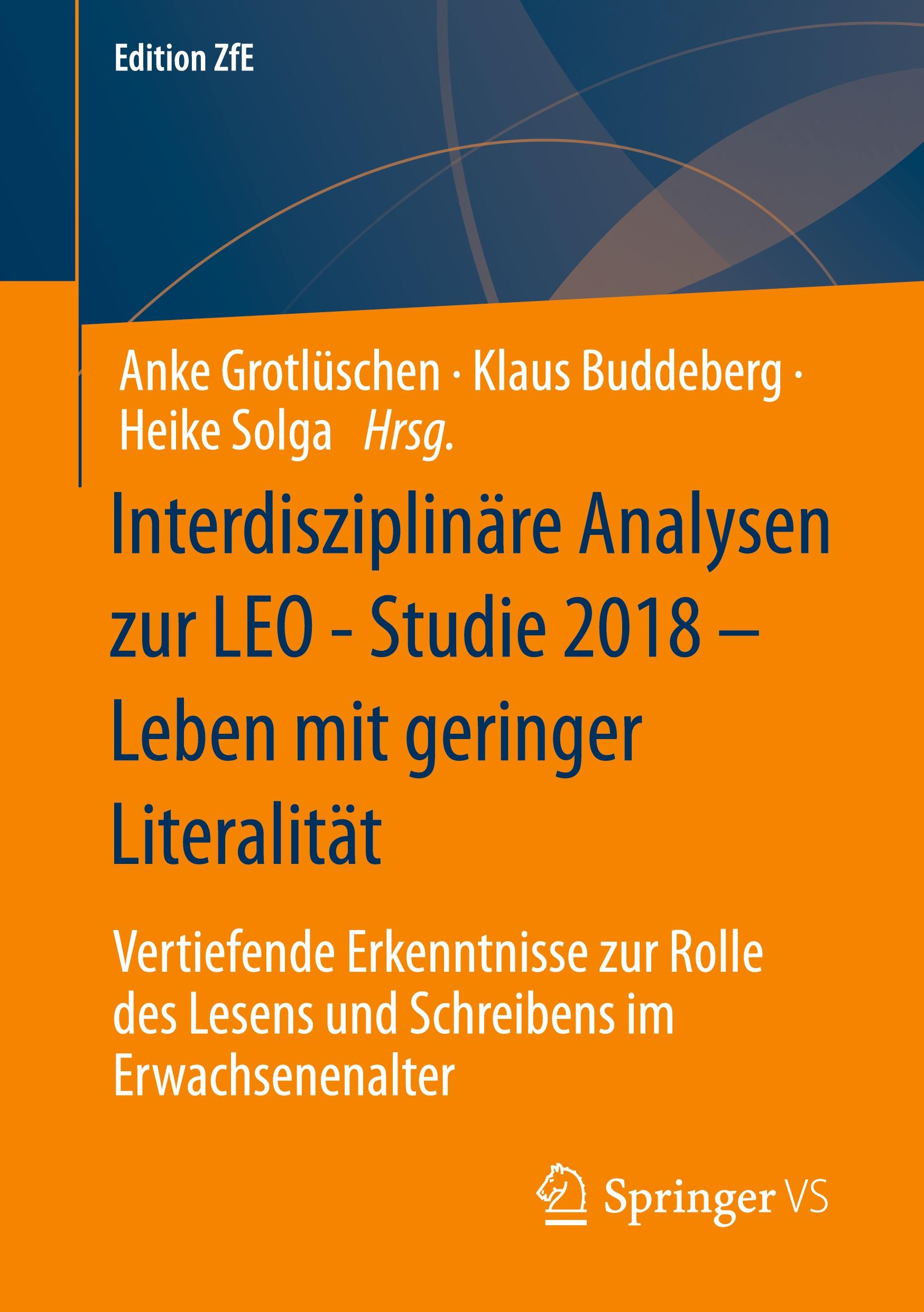 Interdisziplinäre Analysen zur LEO - Studie 2018 ¿ Leben mit geringer Literalität