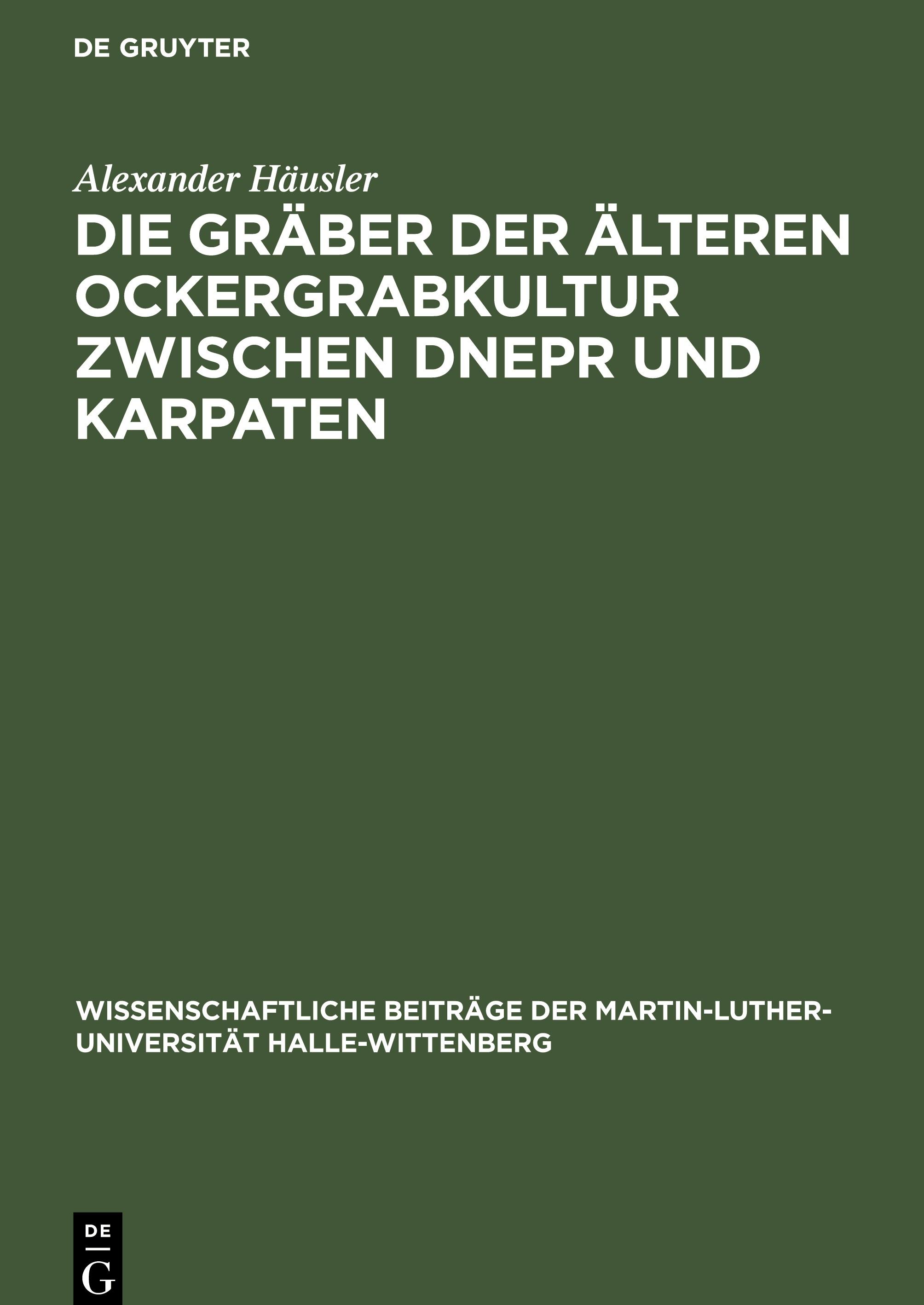 Die Gräber der älteren Ockergrabkultur zwischen Dnepr und Karpaten