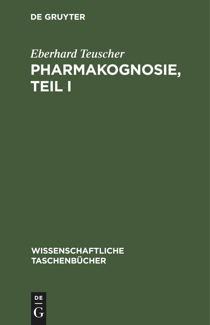 Pharmakognosie, Teil I